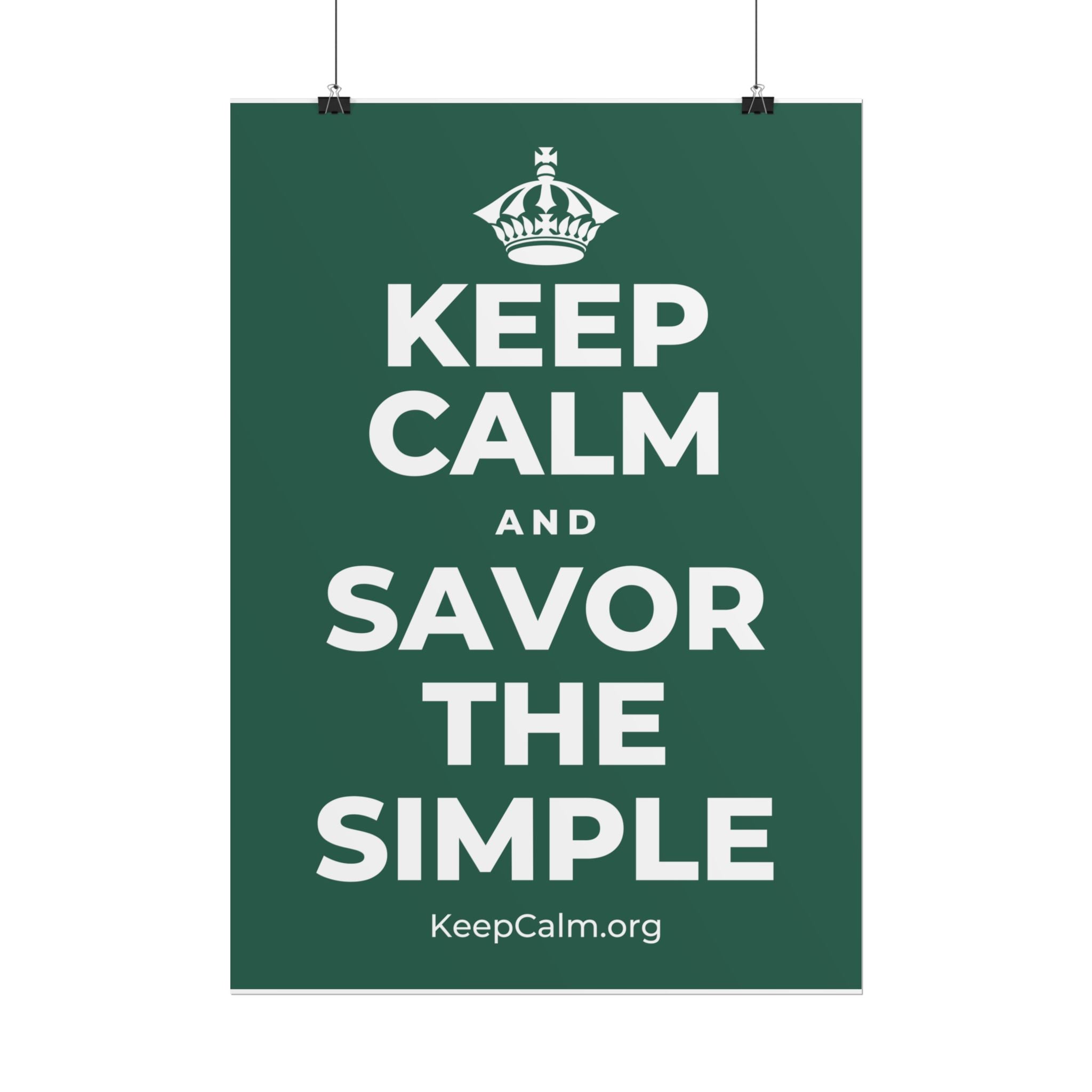 KEEP CALM AND SAVOR THE SIMPLE Poster