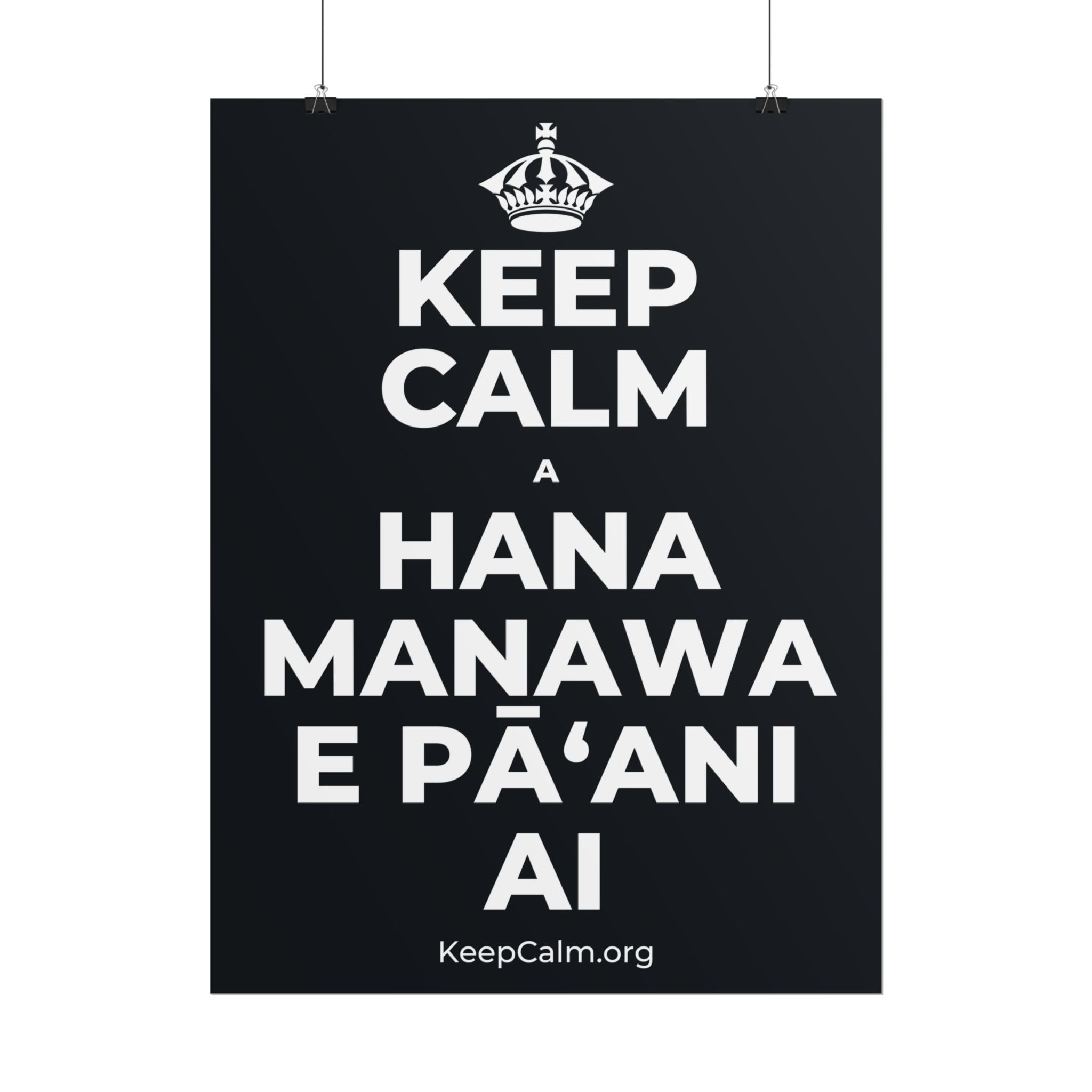 KEEP CALM A HANA MANAWA E PĀʻANI AI Poster (Dark)