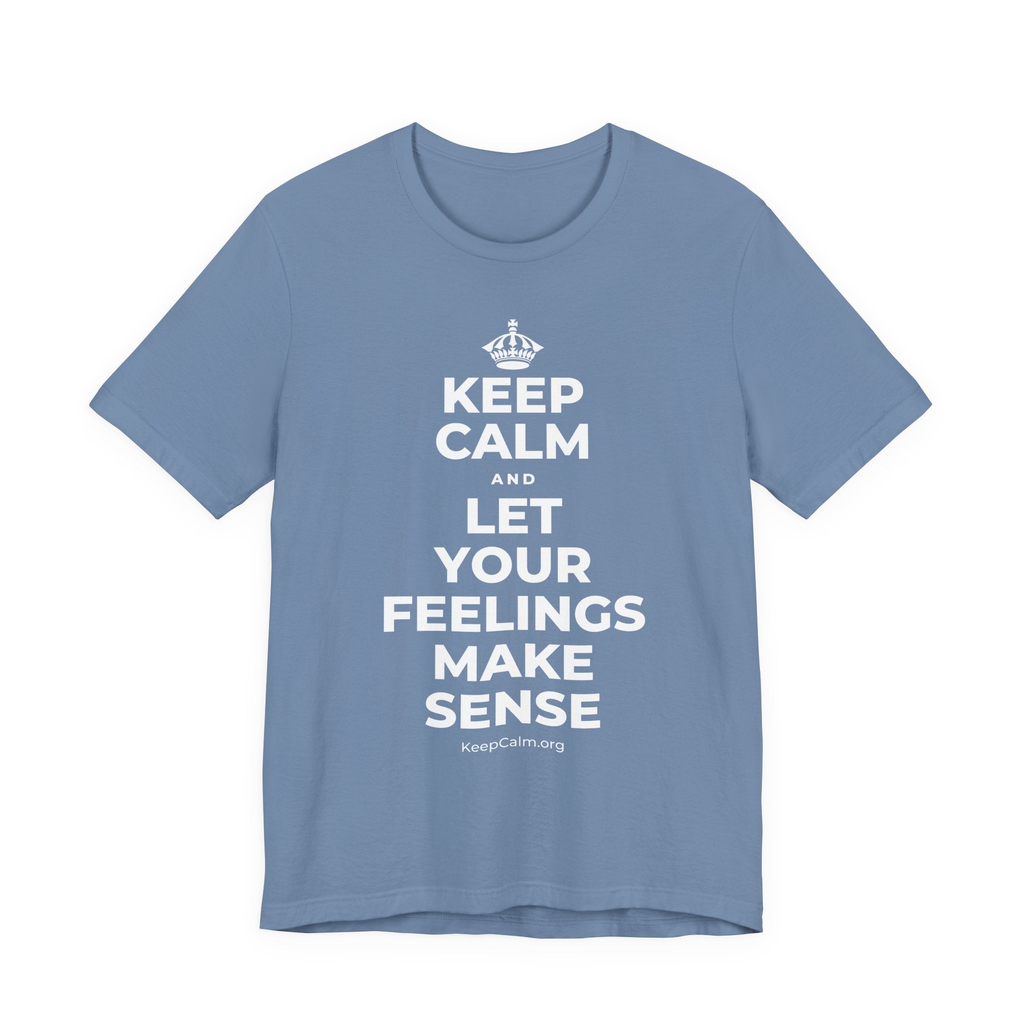KEEP CALM AND LET YOUR FEELINGS MAKE SENSE T-Shirt (Soft Cream–Heather Mauve)