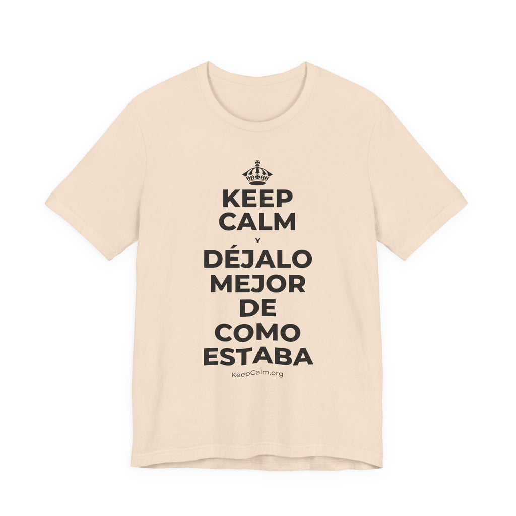 KEEP CALM Y DÉJALO MEJOR DE COMO ESTABA T-Shirt (Soft Cream–Heather Mauve)