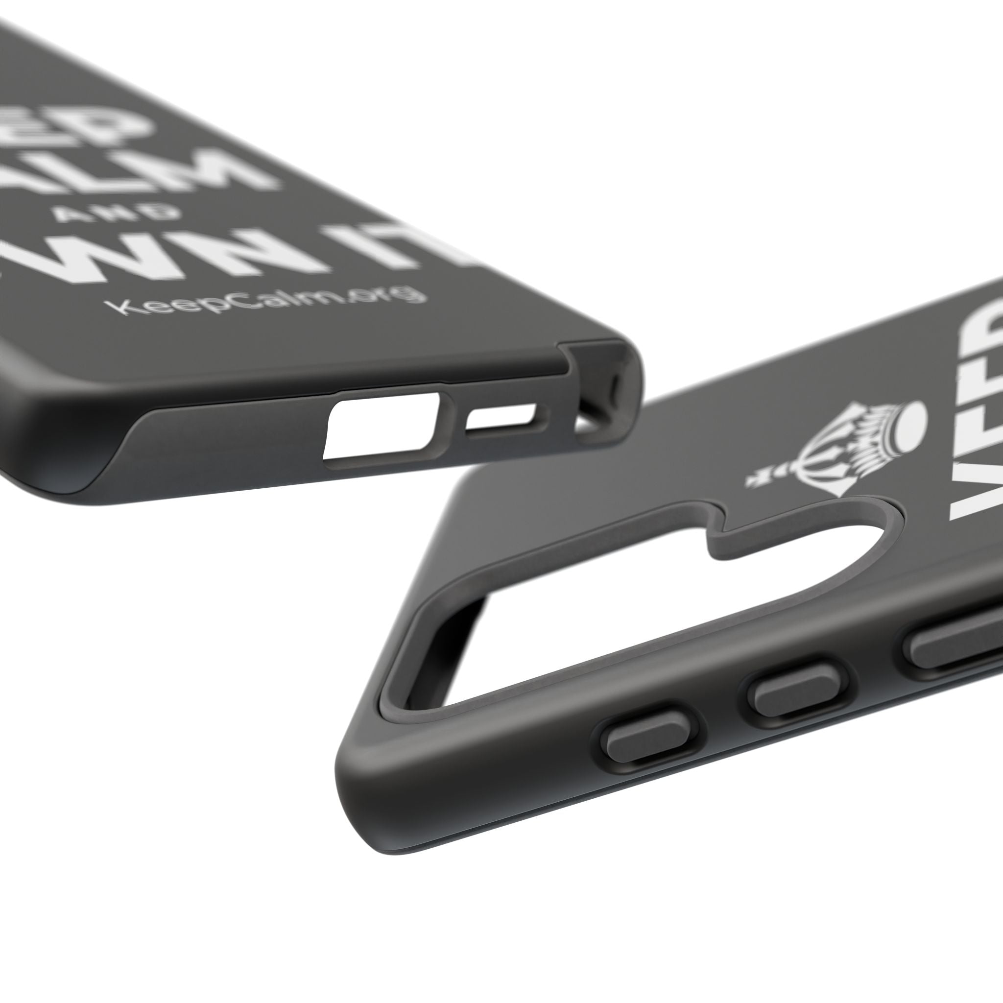 KEEP CALM AND OWN IT Phone Case
