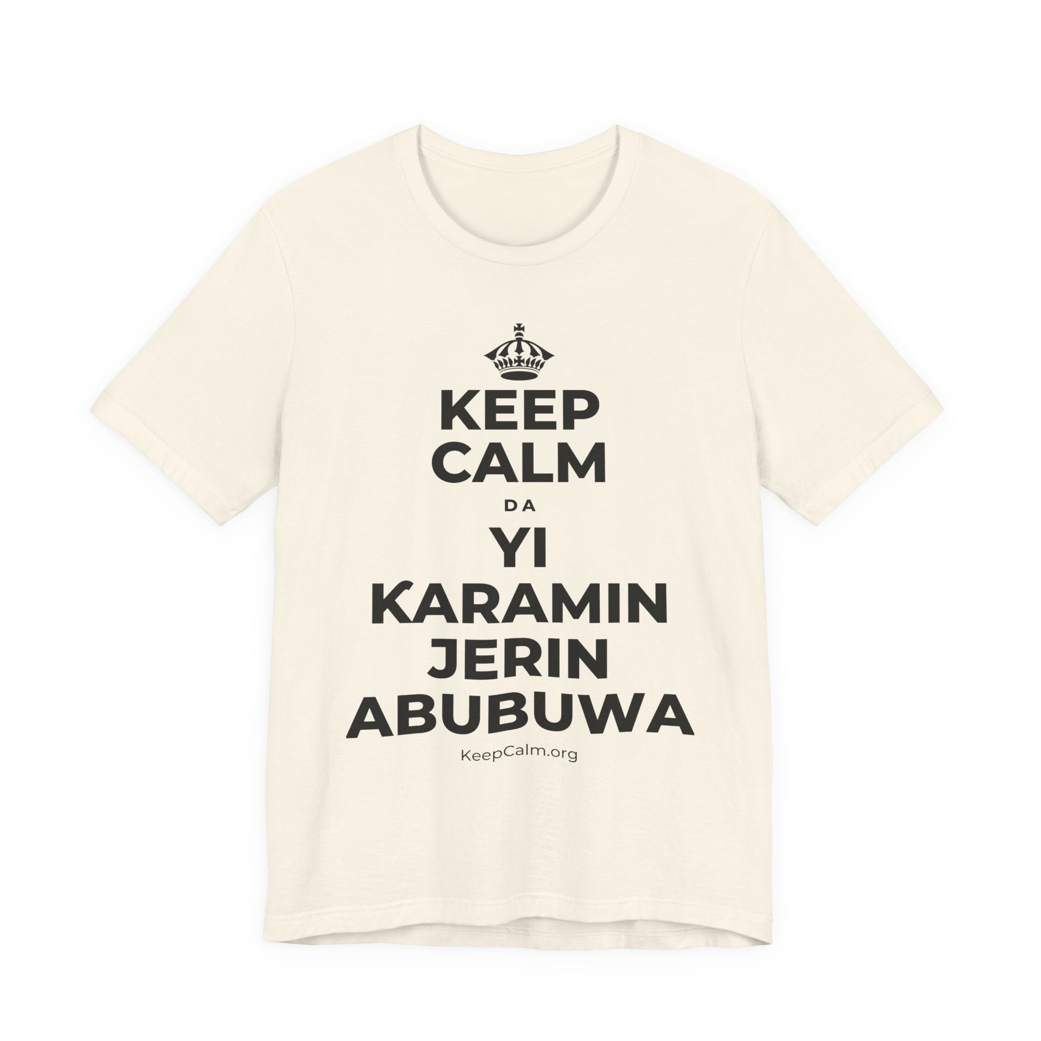 KEEP CALM DA YI ƘARAMIN JERIN ABUBUWA T-Shirt (White–Asphalt)