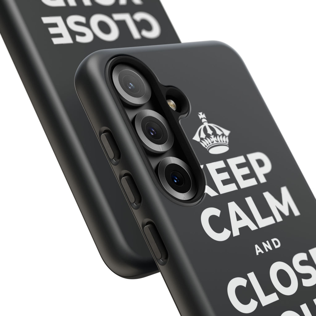 KEEP CALM AND CLOSE YOUR EYES A MOMENT Phone Case (Dark)