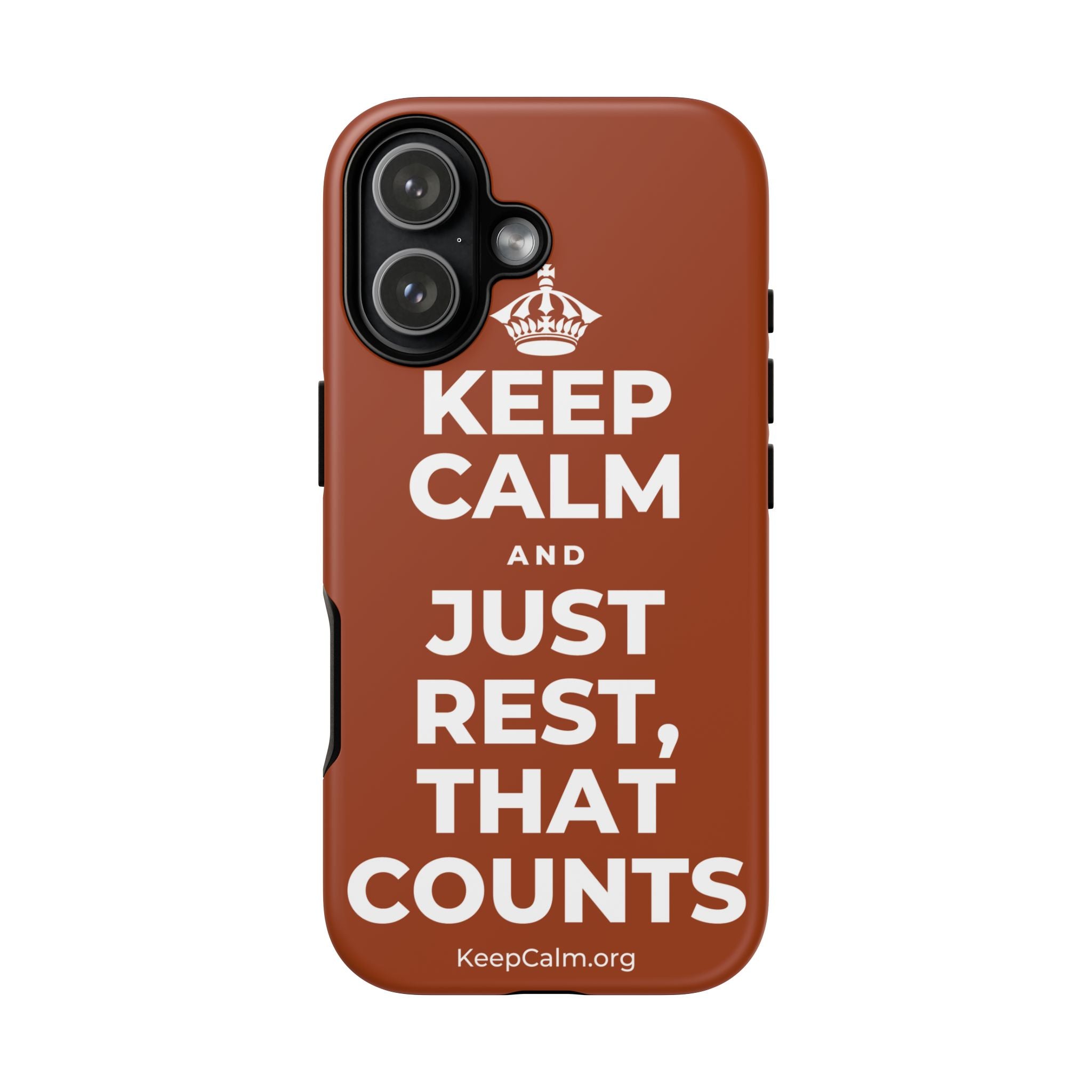 KEEP CALM AND JUST REST, THAT COUNTS Phone Case