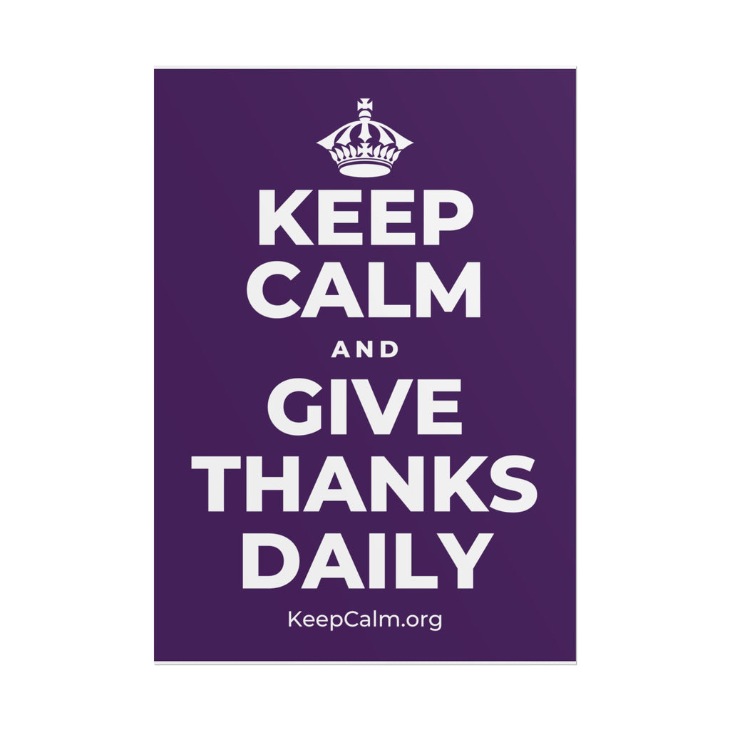 KEEP CALM AND GIVE THANKS DAILY Poster