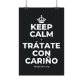 KEEP CALM Y TRÁTATE CON CARIÑO Satin Poster (Dark)
