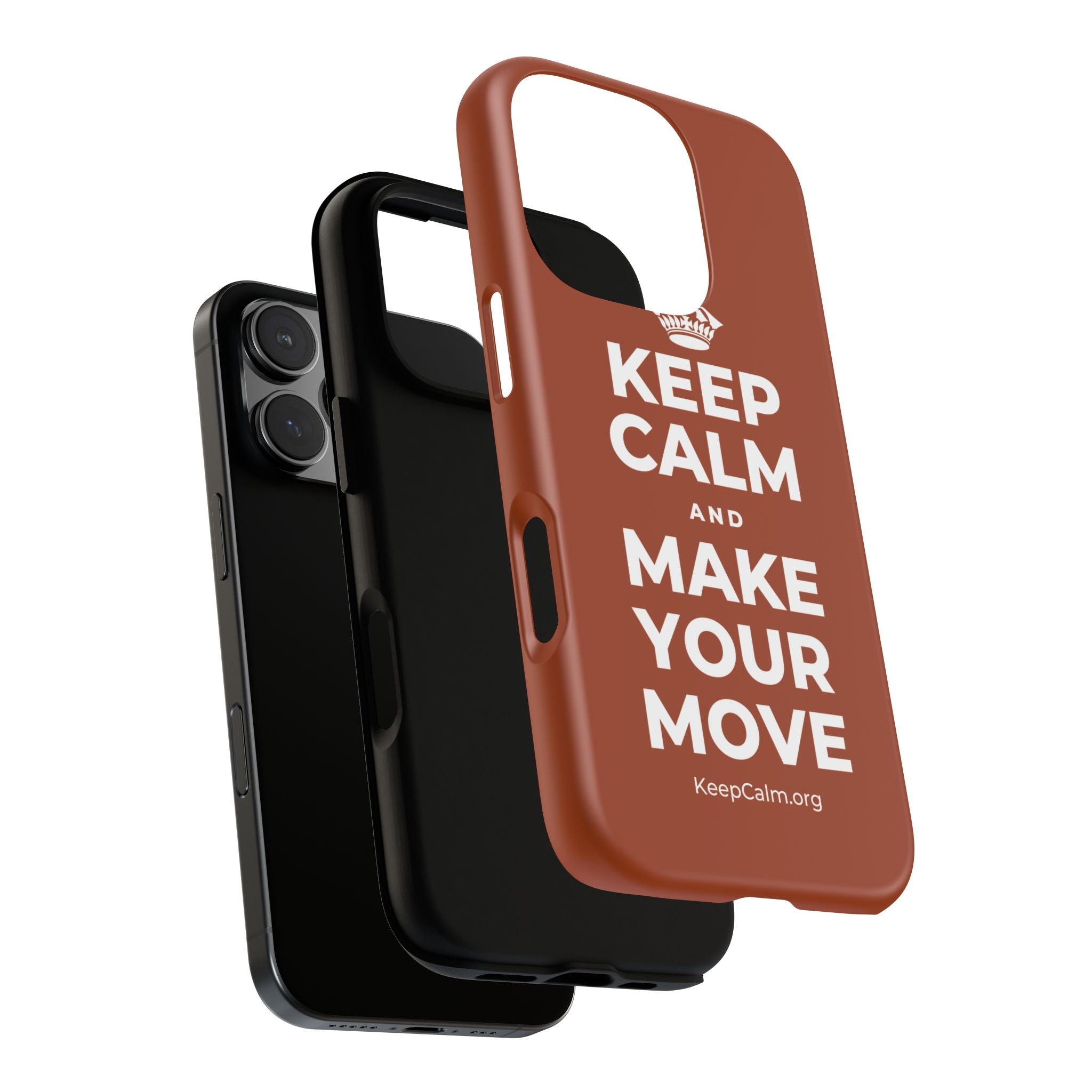 KEEP CALM AND MAKE YOUR MOVE Phone Case