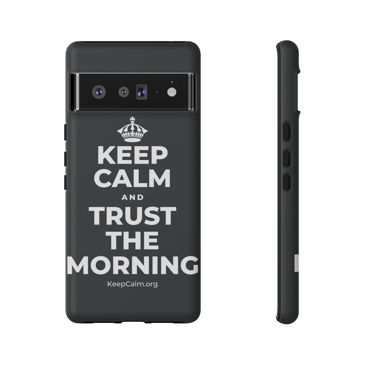 KEEP CALM AND TRUST THE MORNING Phone Case (Dark)