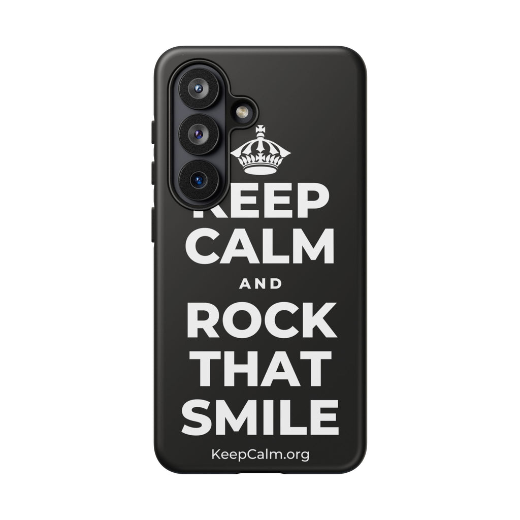 KEEP CALM AND ROCK THAT SMILE Phone Case