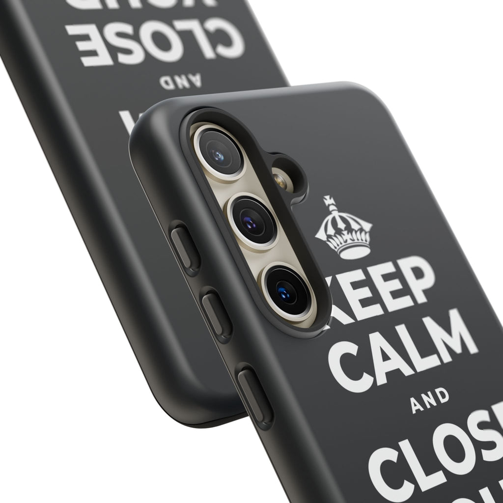 KEEP CALM AND CLOSE YOUR EYES A MOMENT Phone Case (Dark)