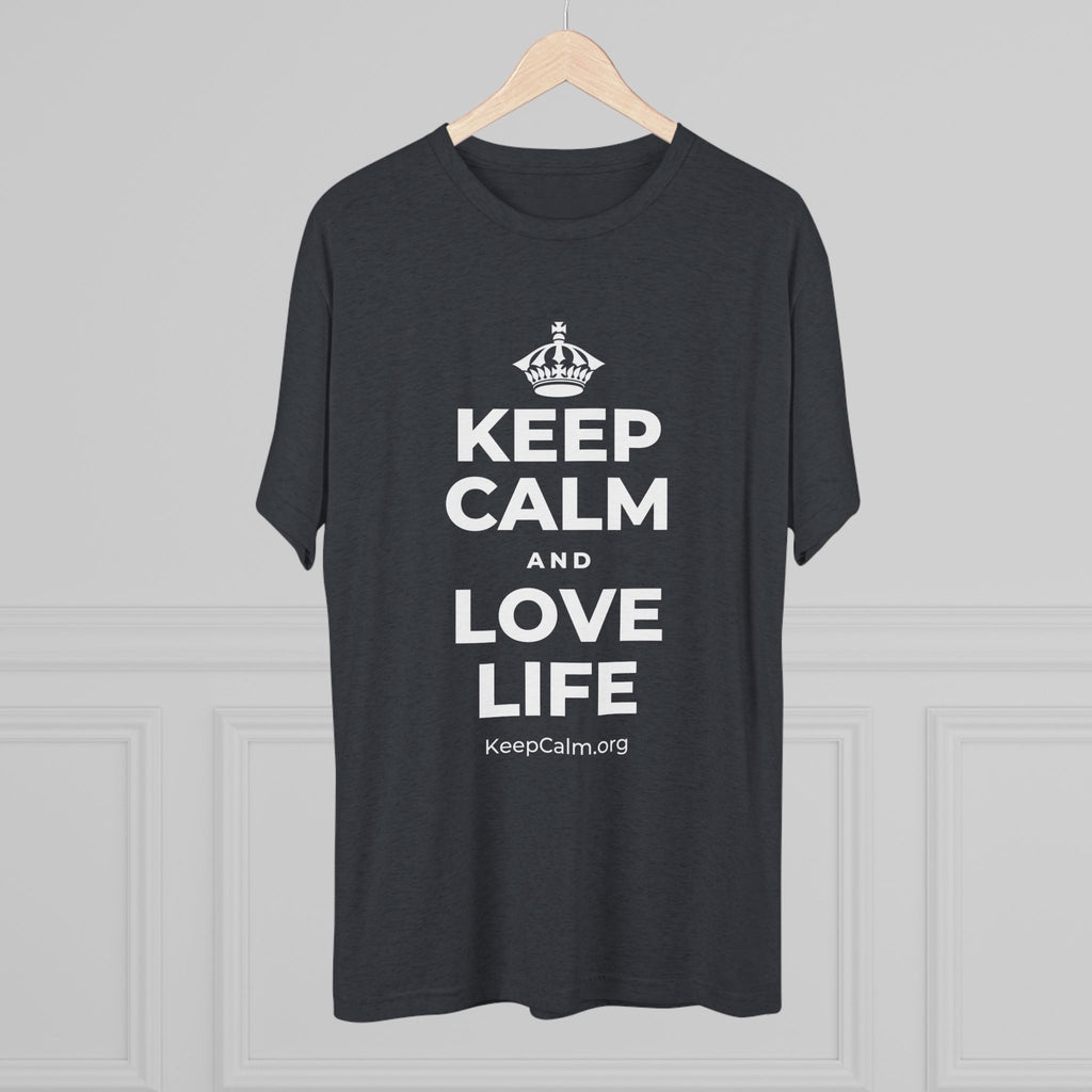 KEEP CALM AND LOVE LIFE Tri-Blend Tee