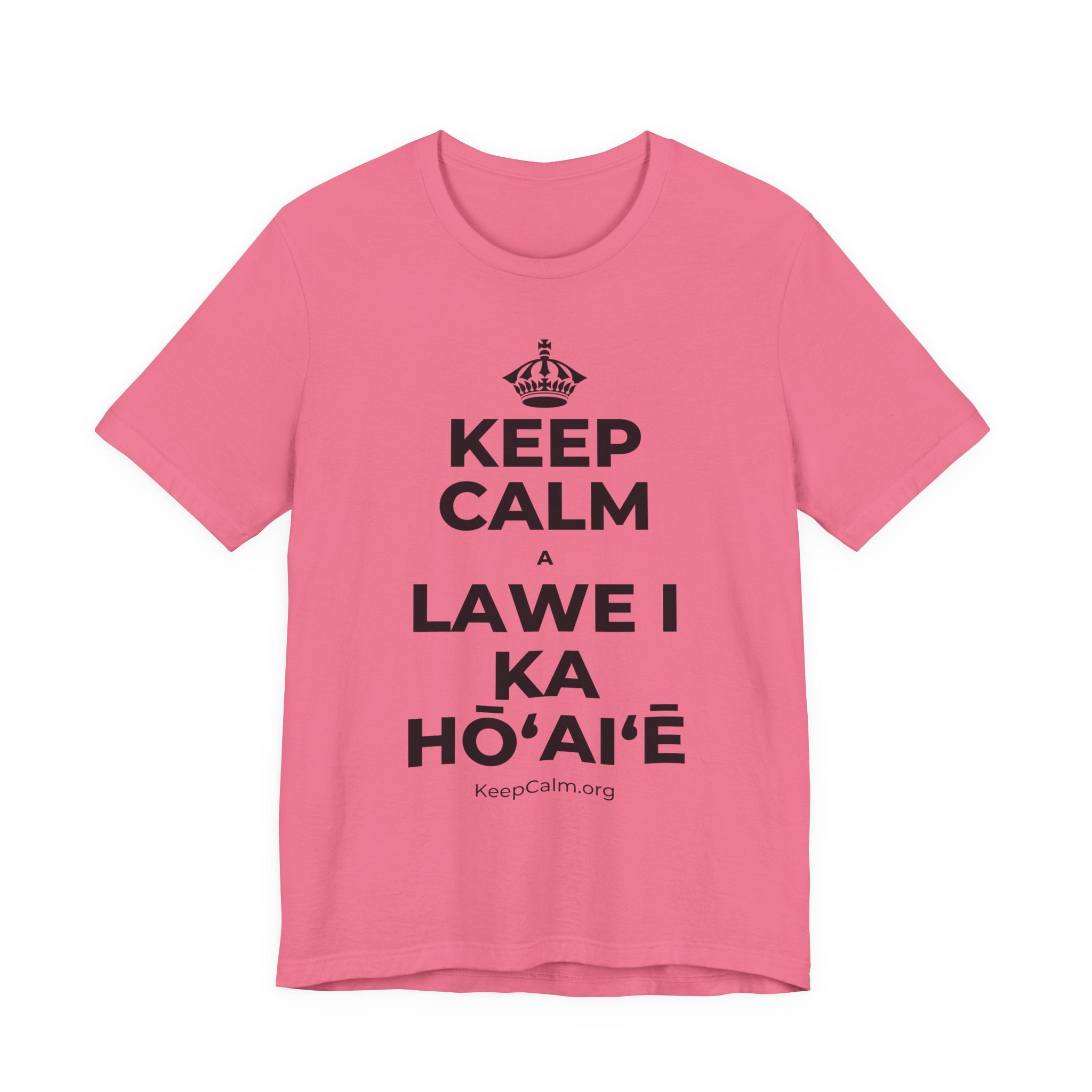 KEEP CALM A LAWE I KA HŌʻAIʻĒ T-Shirt (Military Green–Autumn)