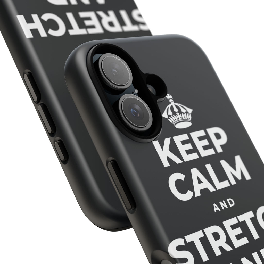 KEEP CALM AND STRETCH AND YAWN IT OUT Phone Case (Dark)