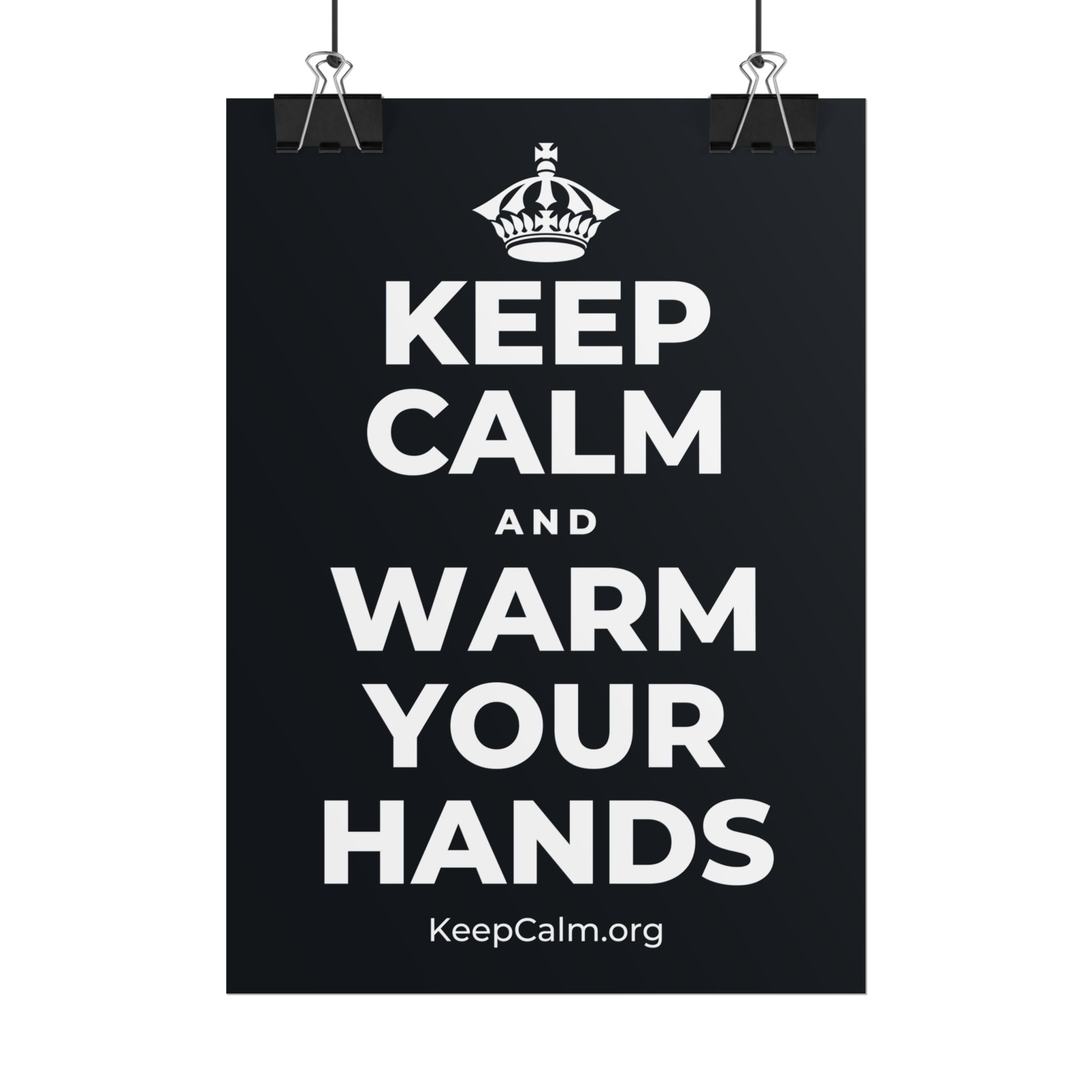 KEEP CALM AND WARM YOUR HANDS Poster (Dark)
