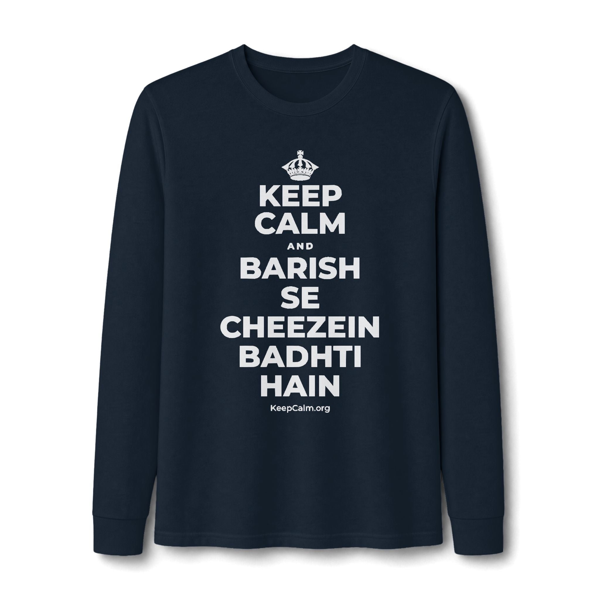 KEEP CALM AND BARISH SE CHEEZEIN BADHTI HAIN Long Sleeve Tee