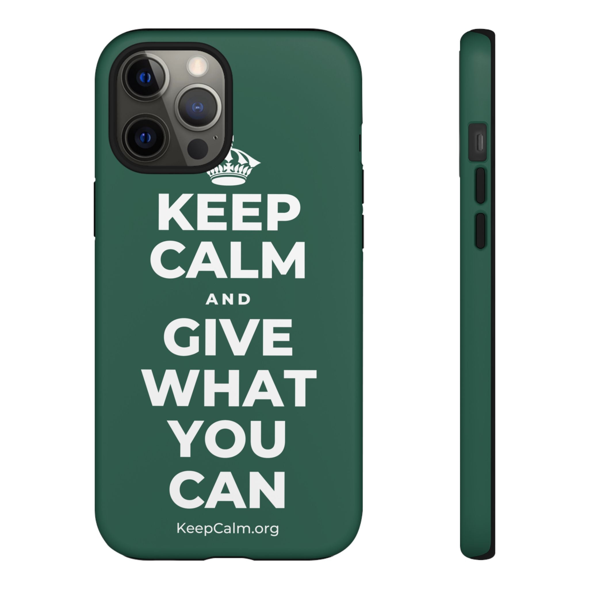 KEEP CALM AND GIVE WHAT YOU CAN Phone Case