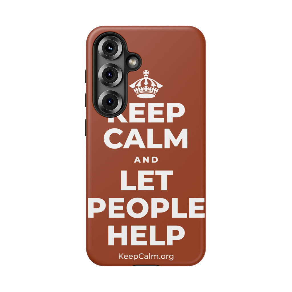 KEEP CALM AND LET PEOPLE HELP Phone Case