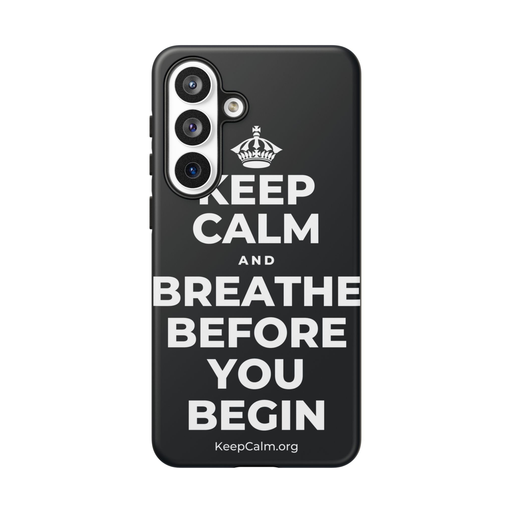KEEP CALM AND BREATHE BEFORE YOU BEGIN Phone Case (Dark)