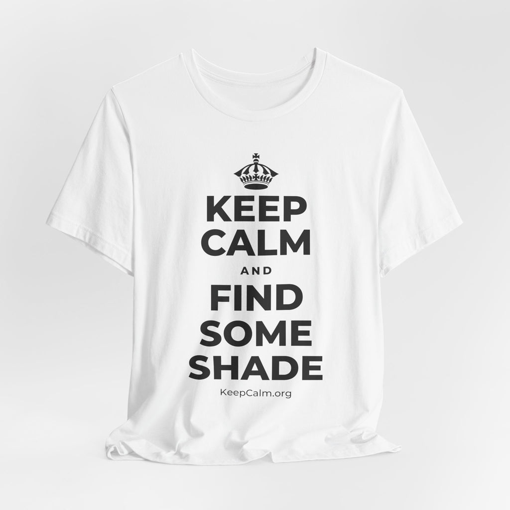 KEEP CALM AND FIND SOME SHADE T-Shirt (White–Asphalt)