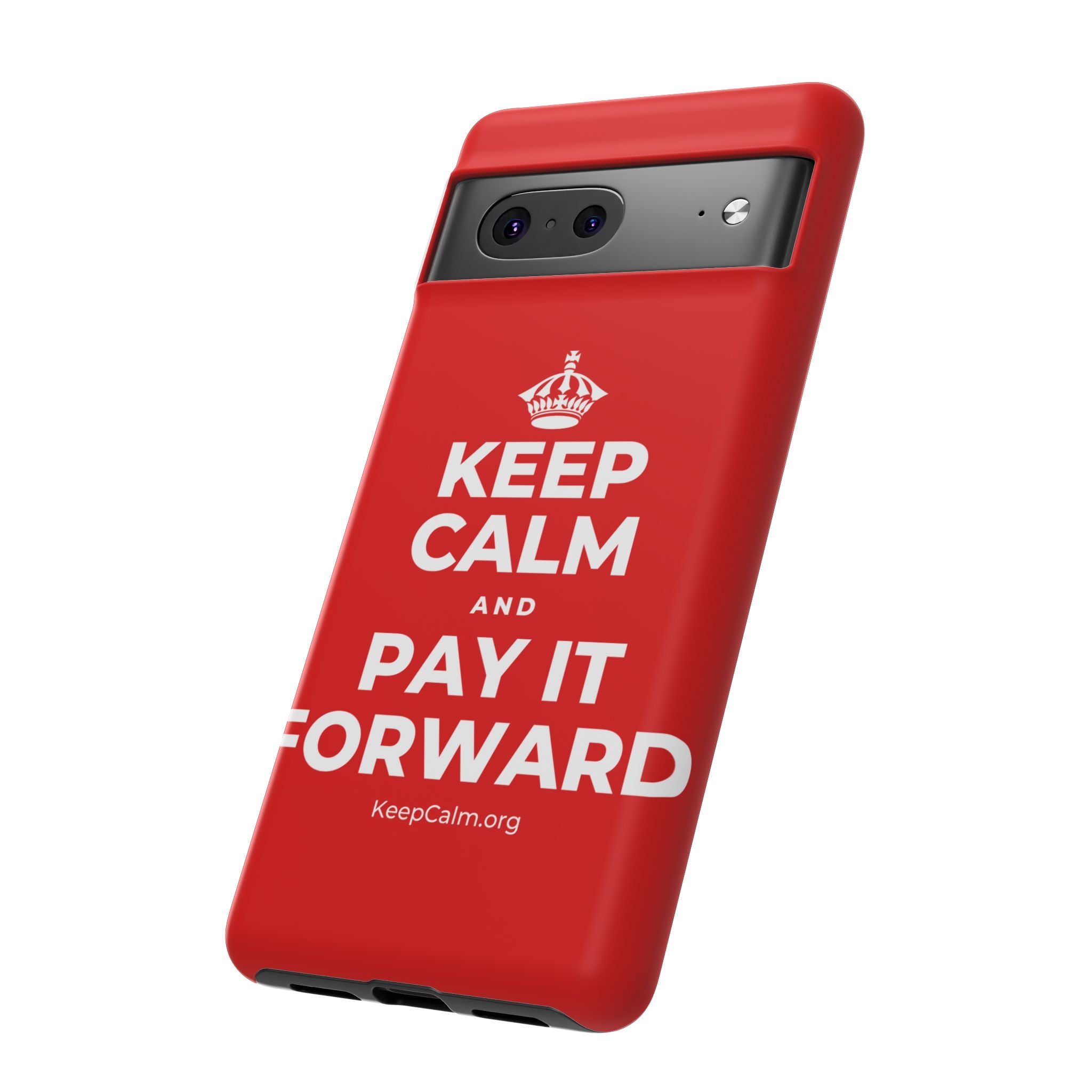 KEEP CALM AND PAY IT FORWARD Phone Case