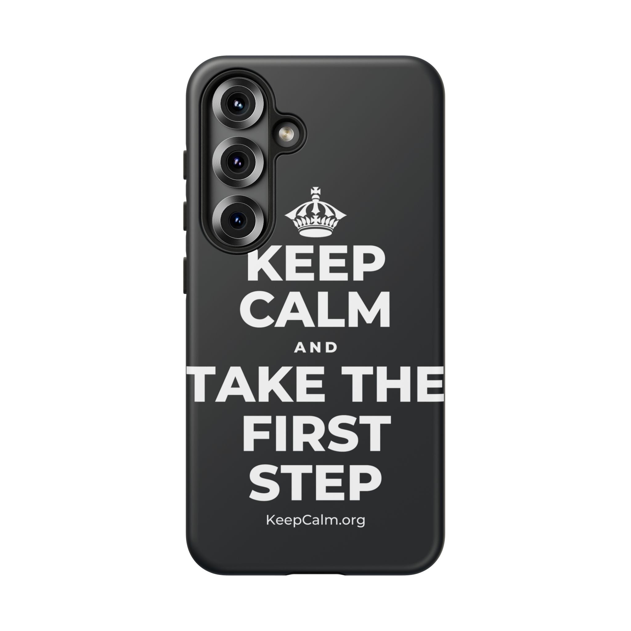 KEEP CALM AND TAKE THE FIRST STEP Phone Case (Dark)