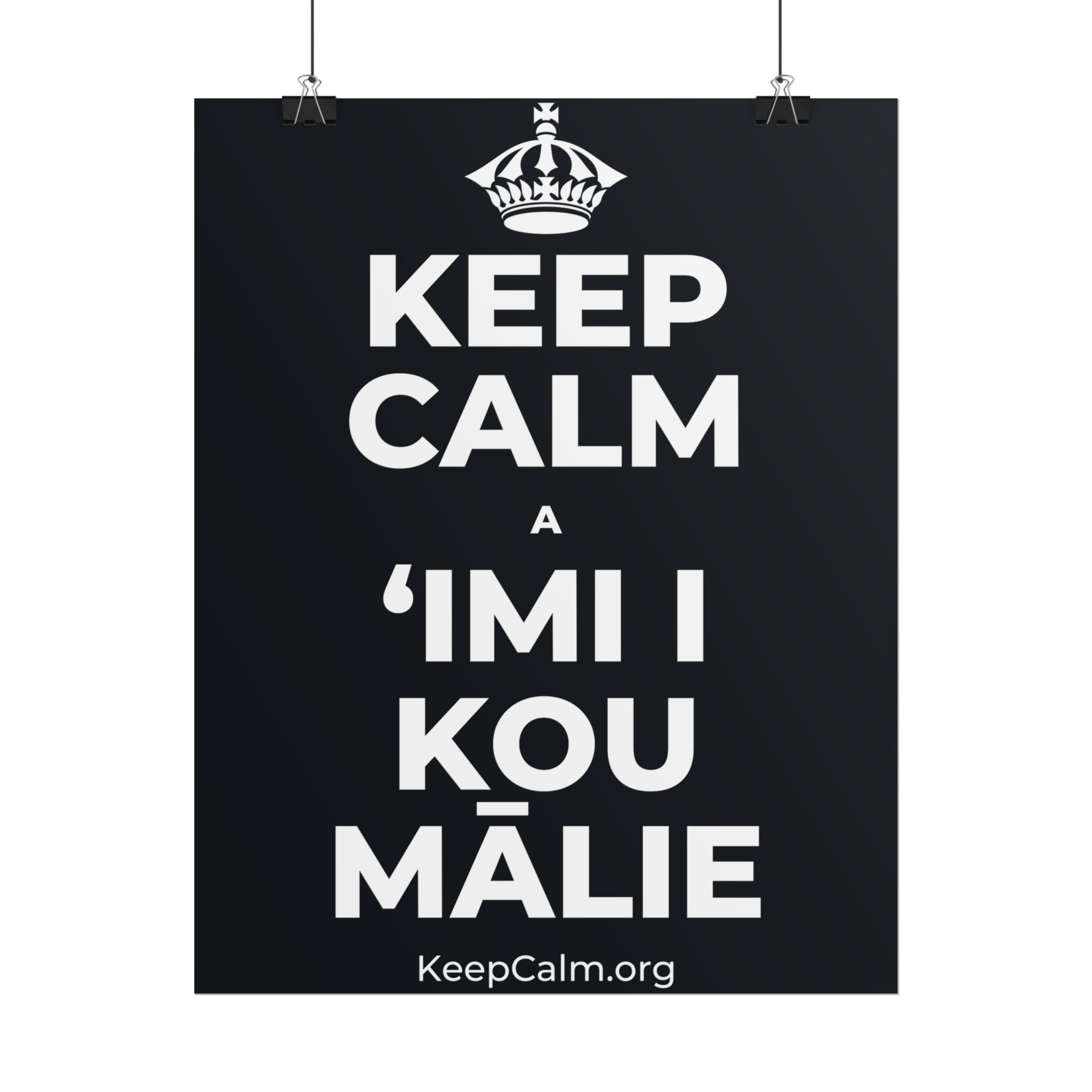 KEEP CALM A ʻIMI I KOU MĀLIE Poster (Dark)