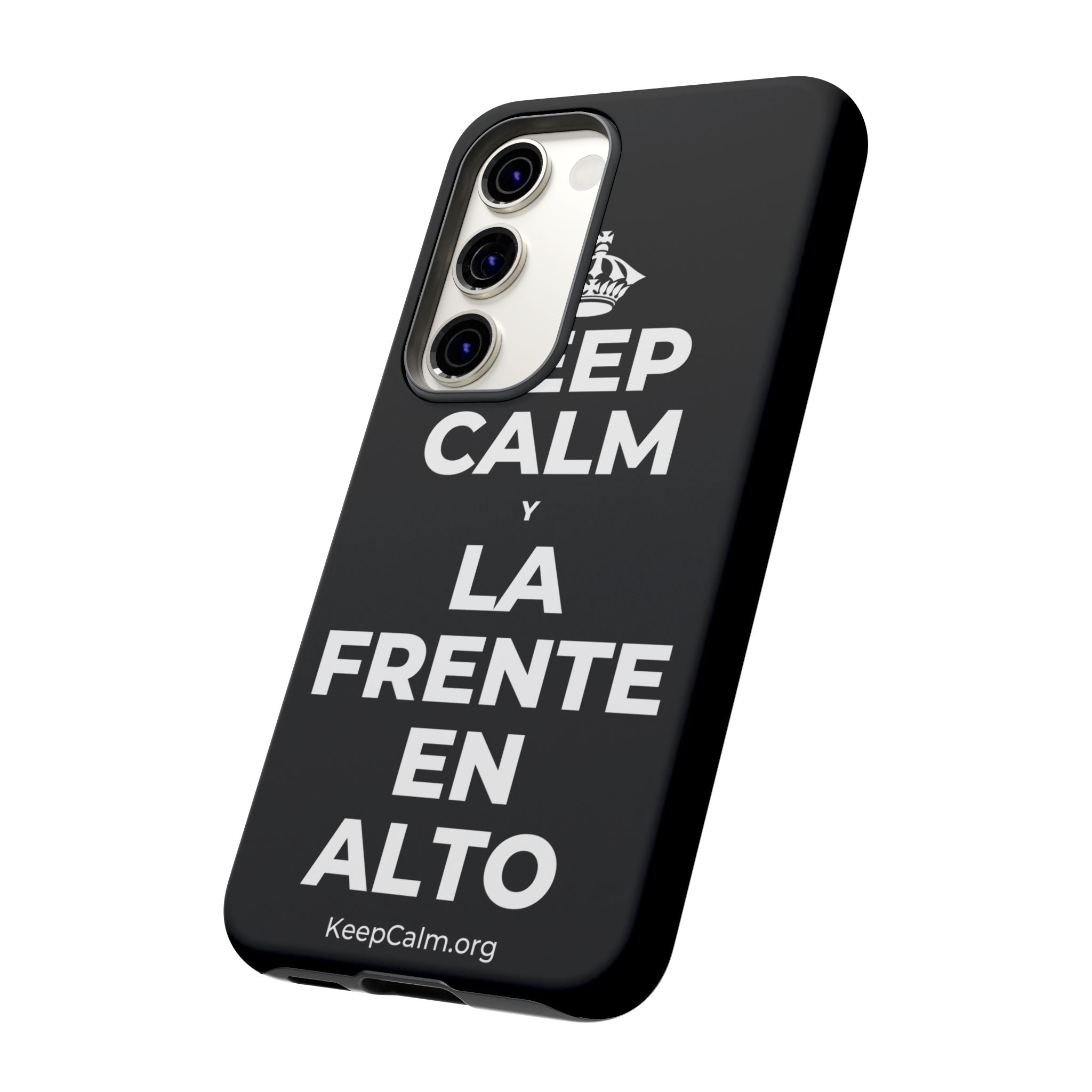 KEEP CALM Y LA FRENTE EN ALTO Phone Case