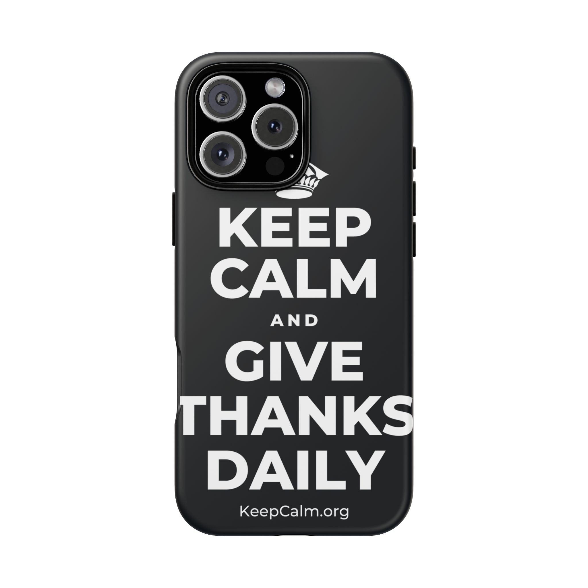 KEEP CALM AND GIVE THANKS DAILY Phone Case (Dark)