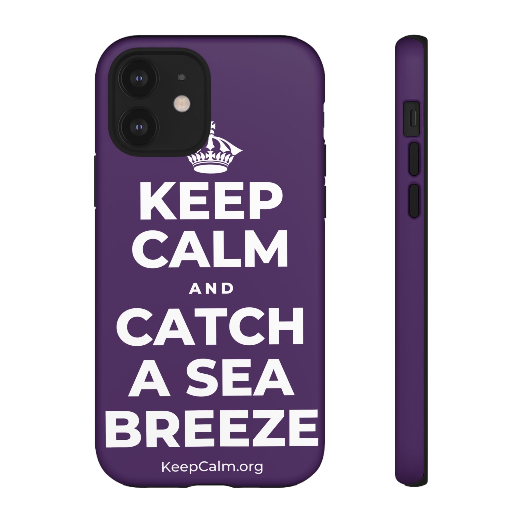 KEEP CALM AND CATCH A SEA BREEZE Phone Case
