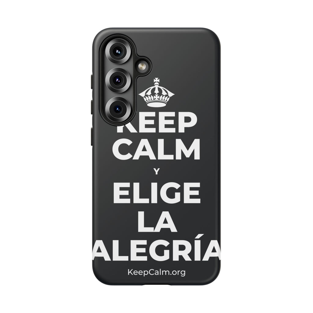 KEEP CALM Y ELIGE LA ALEGRÍA Phone Case (Dark)