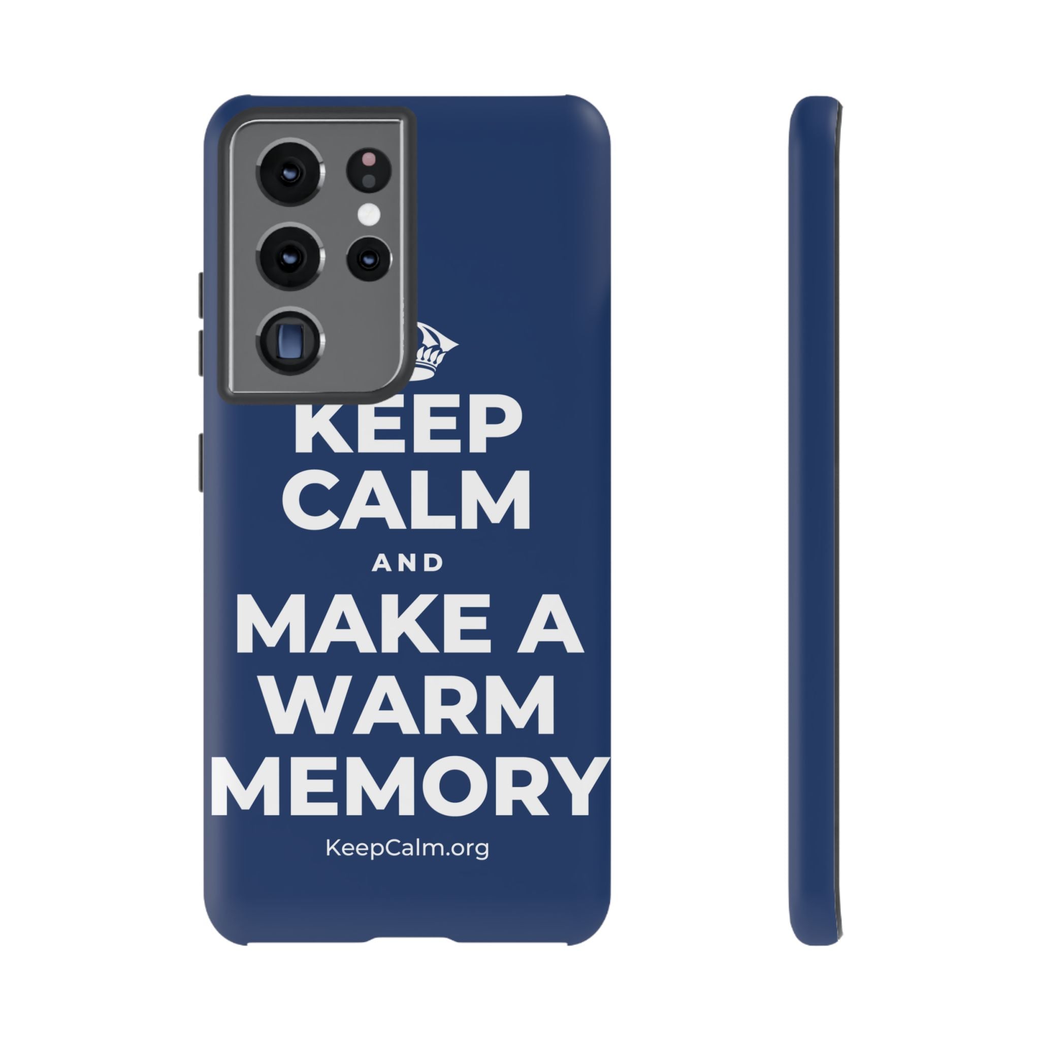 KEEP CALM AND MAKE A WARM MEMORY Phone Case