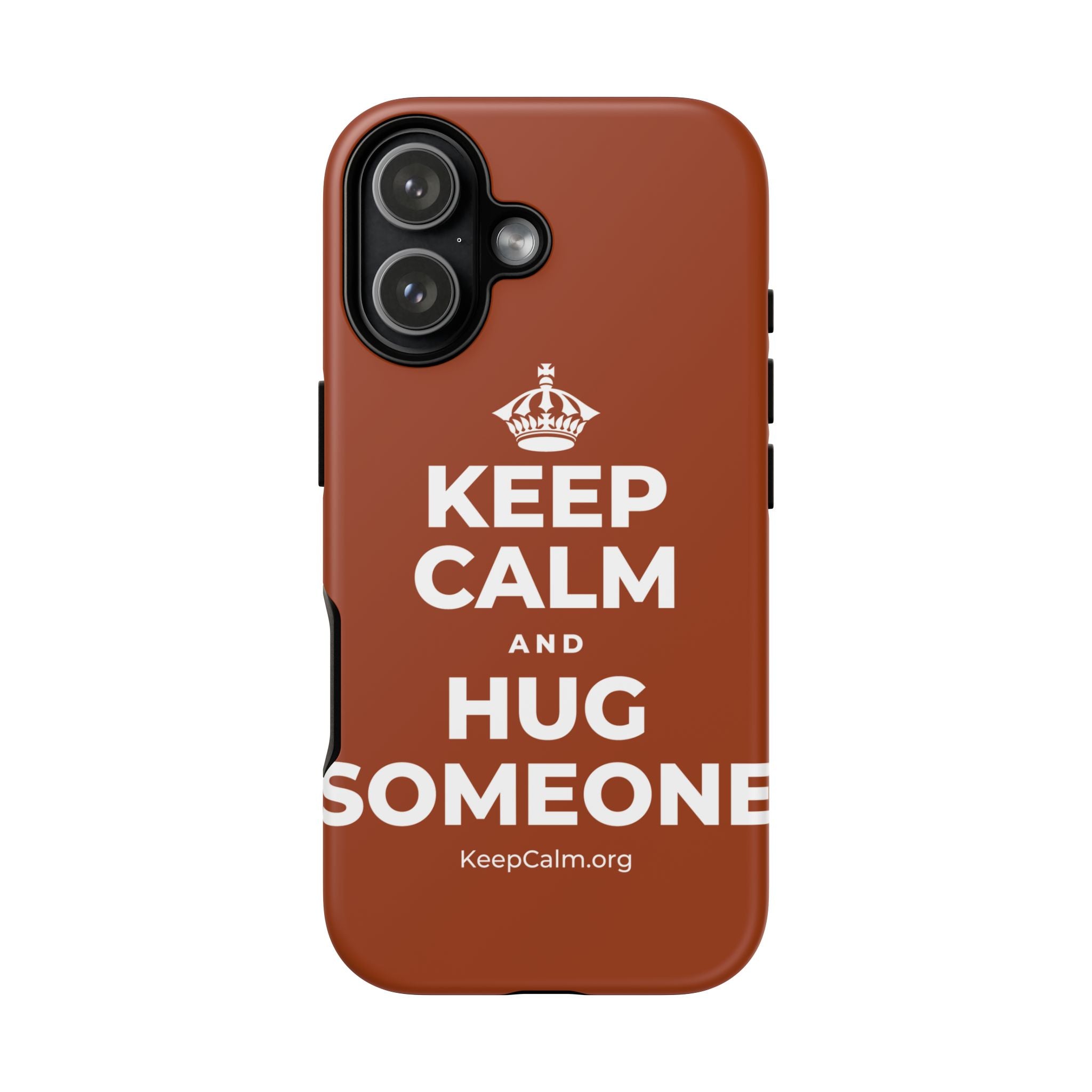 KEEP CALM AND HUG SOMEONE Phone Case