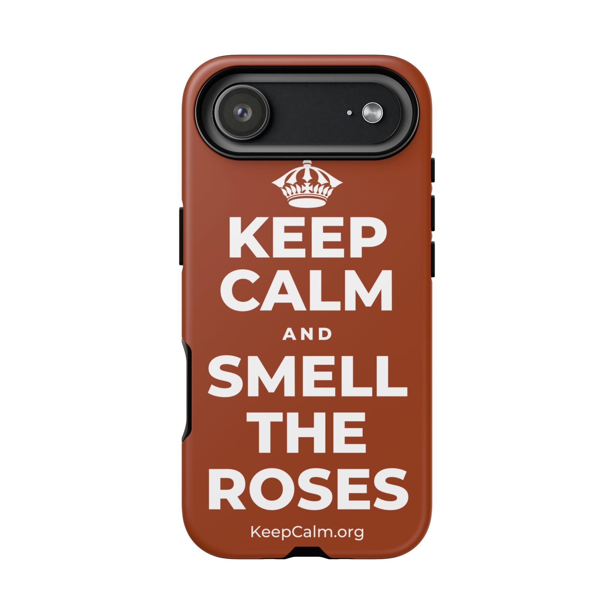 KEEP CALM AND SMELL THE ROSES Phone Case