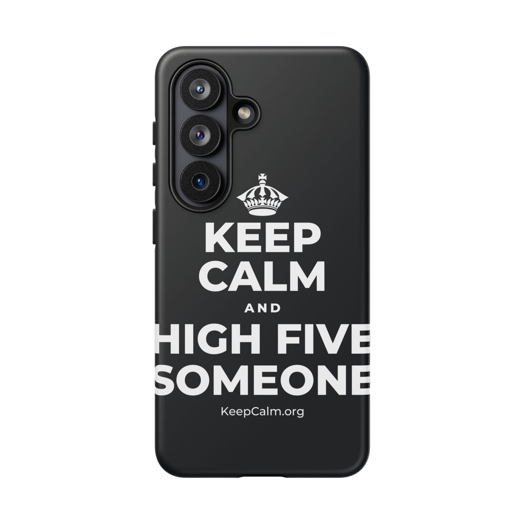 KEEP CALM AND HIGH FIVE SOMEONE Phone Case (Dark)