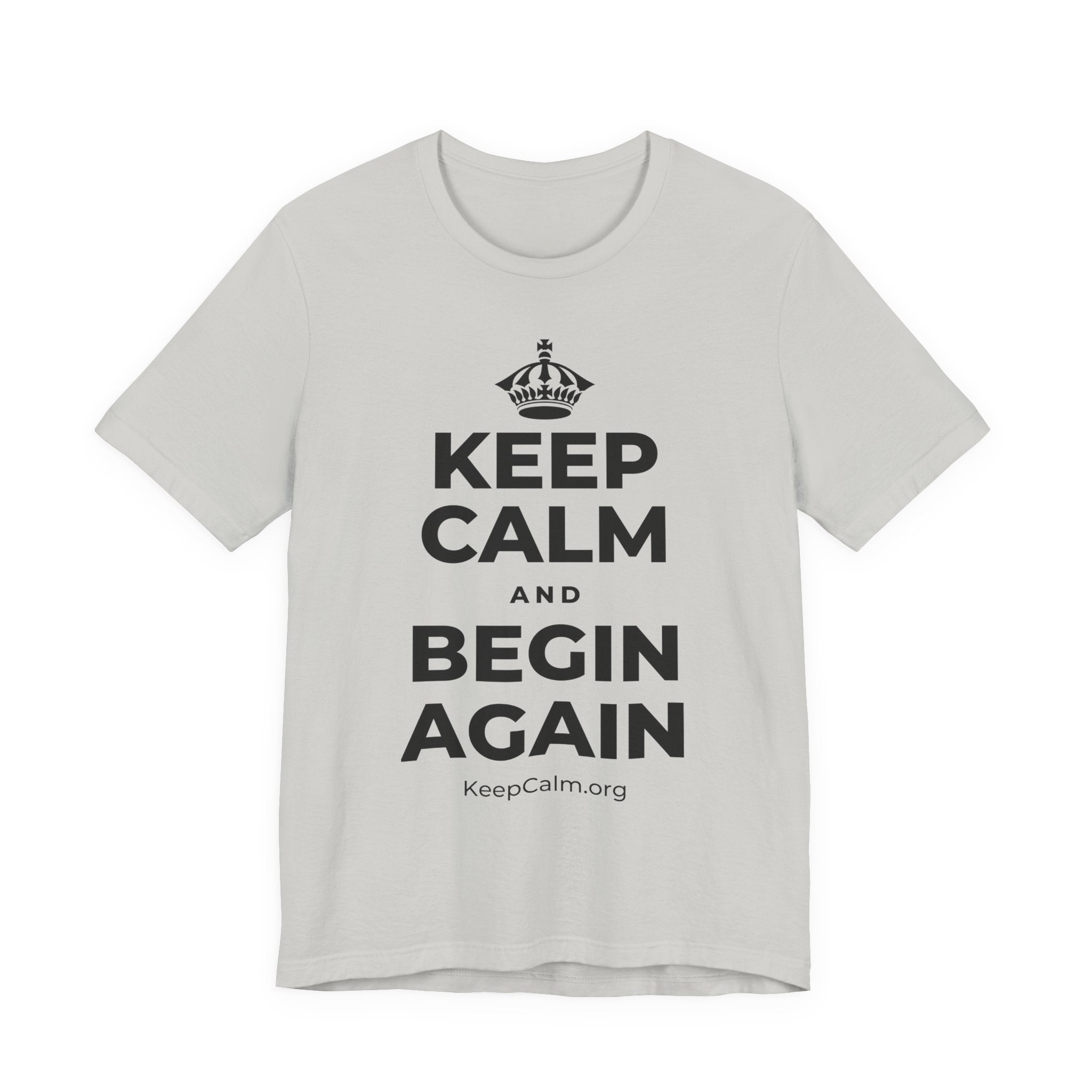 KEEP CALM AND BEGIN AGAIN T-Shirt (Baby Blue–Silver)