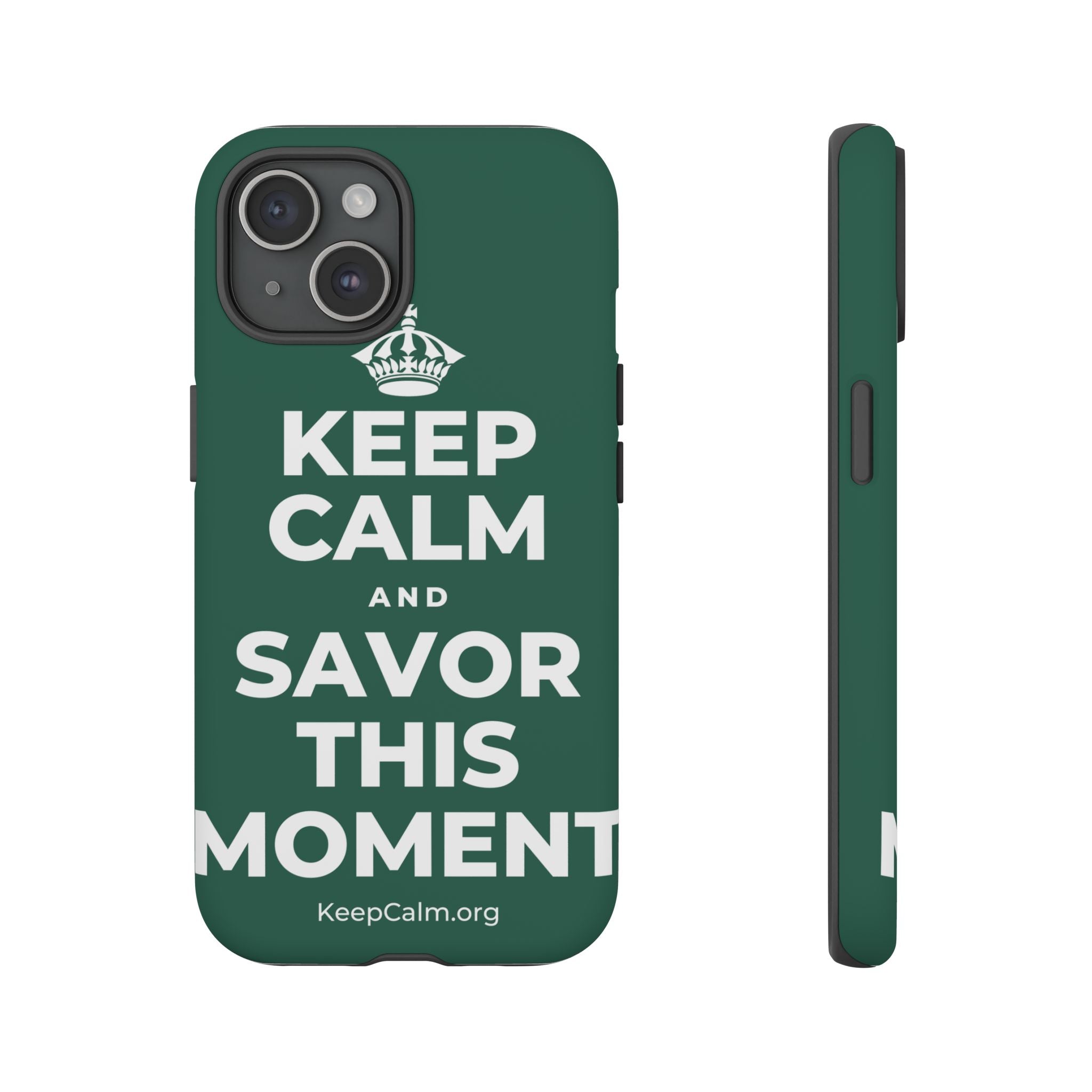 KEEP CALM AND SAVOR THIS MOMENT Phone Case