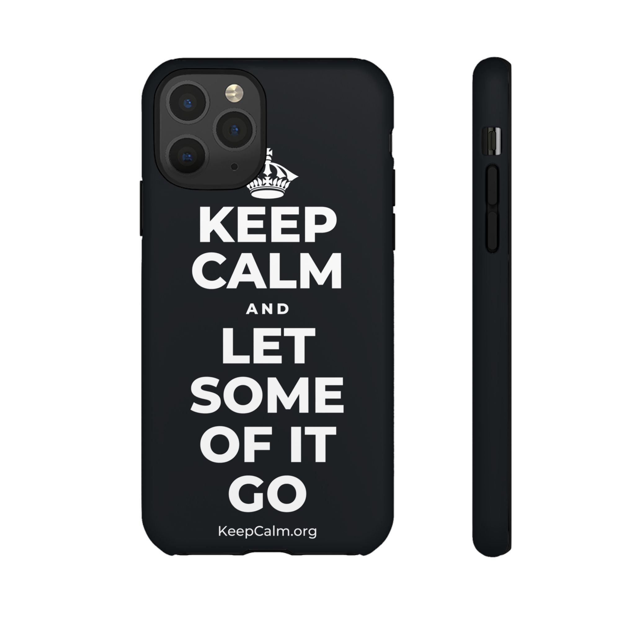 KEEP CALM AND LET SOME OF IT GO Phone Case (Dark)
