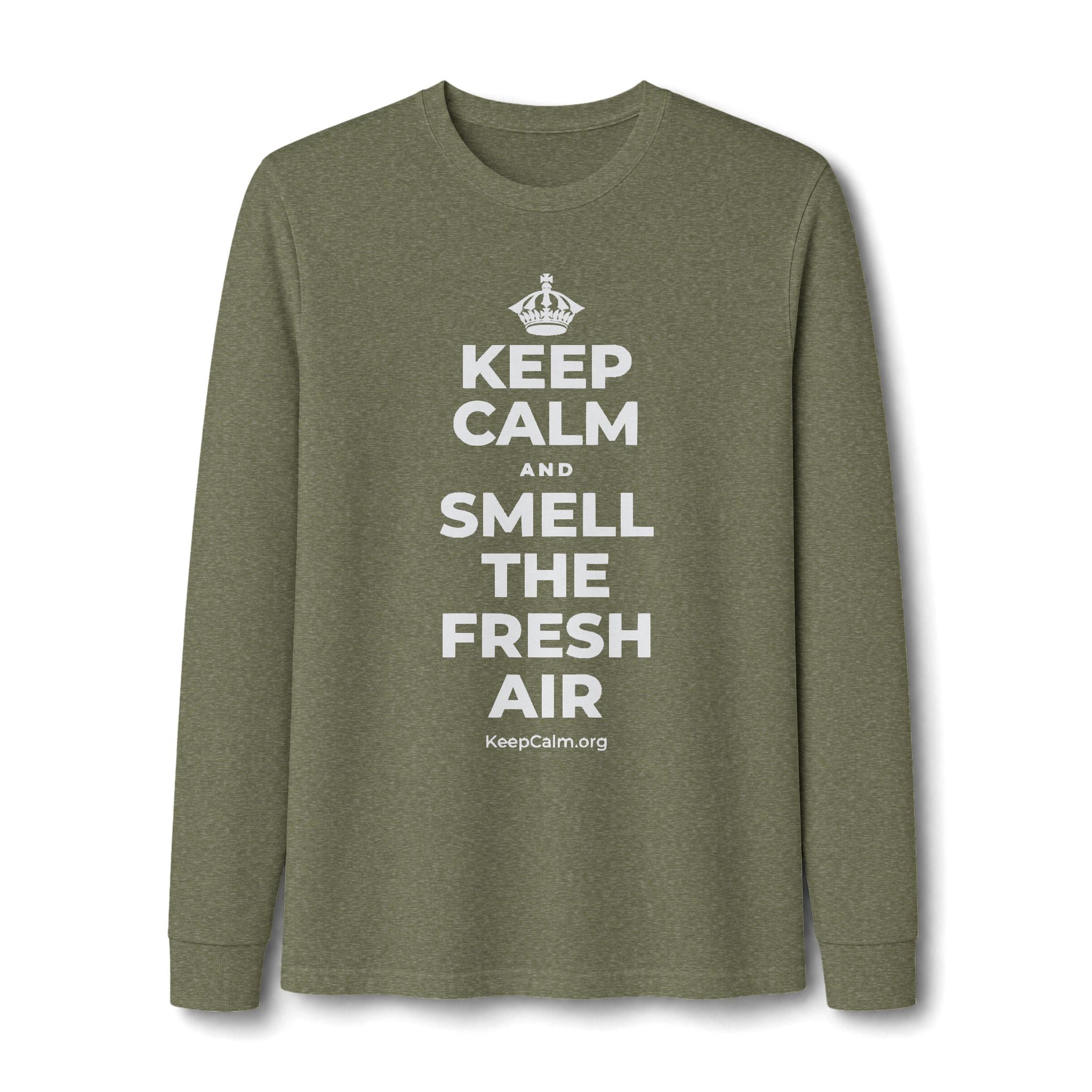 KEEP CALM AND SMELL THE FRESH AIR Long Sleeve Tee