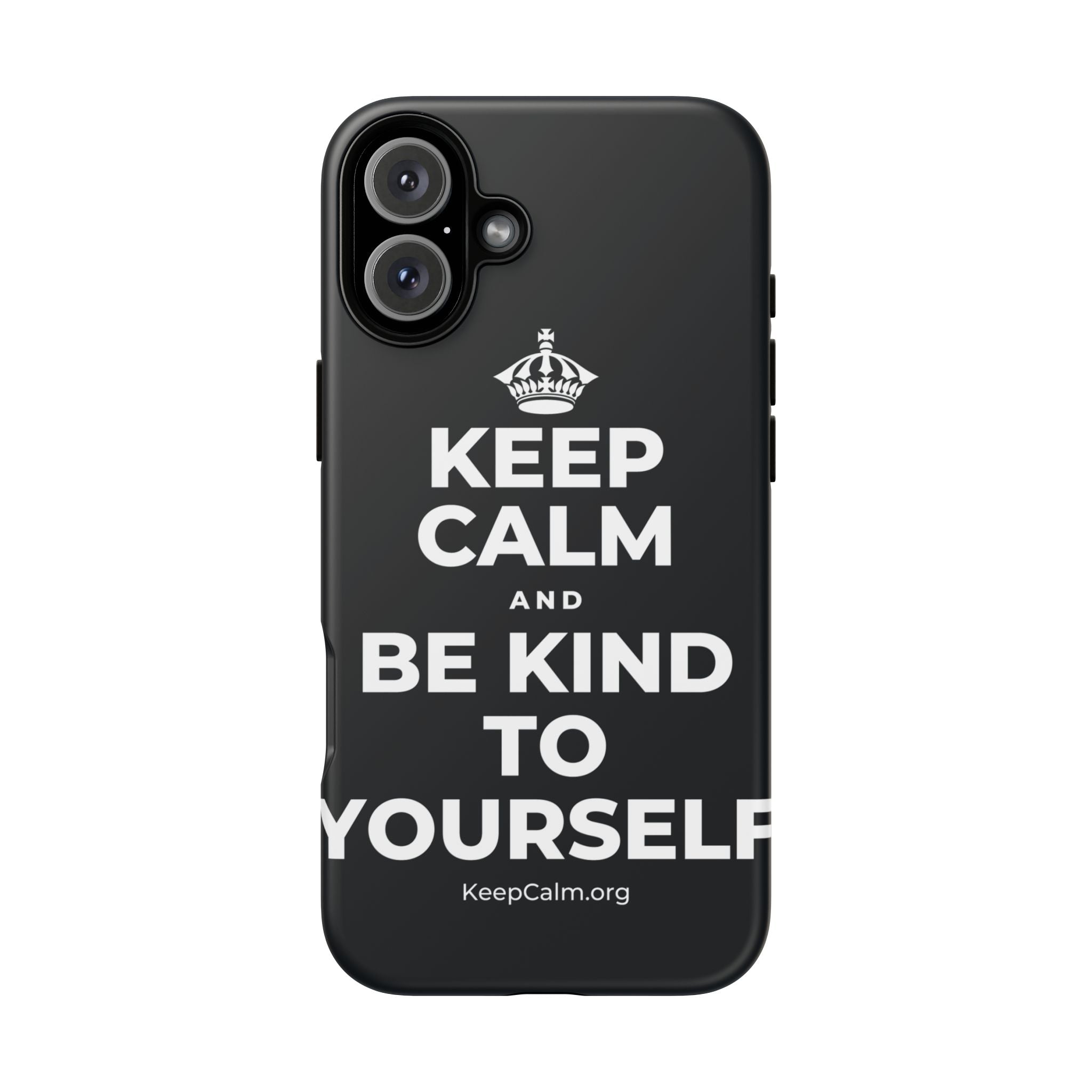 KEEP CALM AND BE KIND TO YOURSELF Phone Case (Dark)