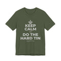 KEEP CALM AN DO THE HARD TIN T-Shirt (Military Green–Autumn)