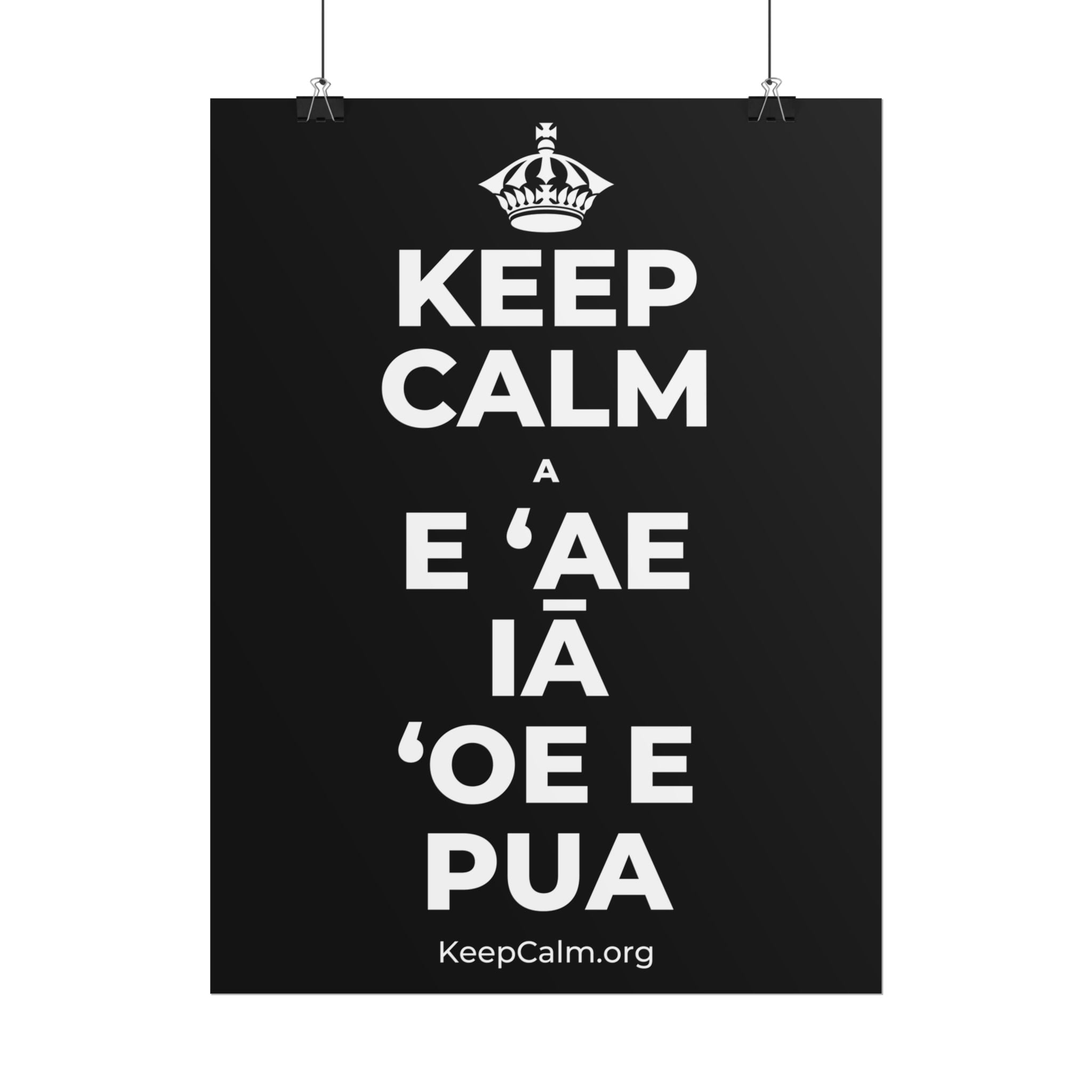 KEEP CALM A E ʻAE IĀ ʻOE E PUA Poster