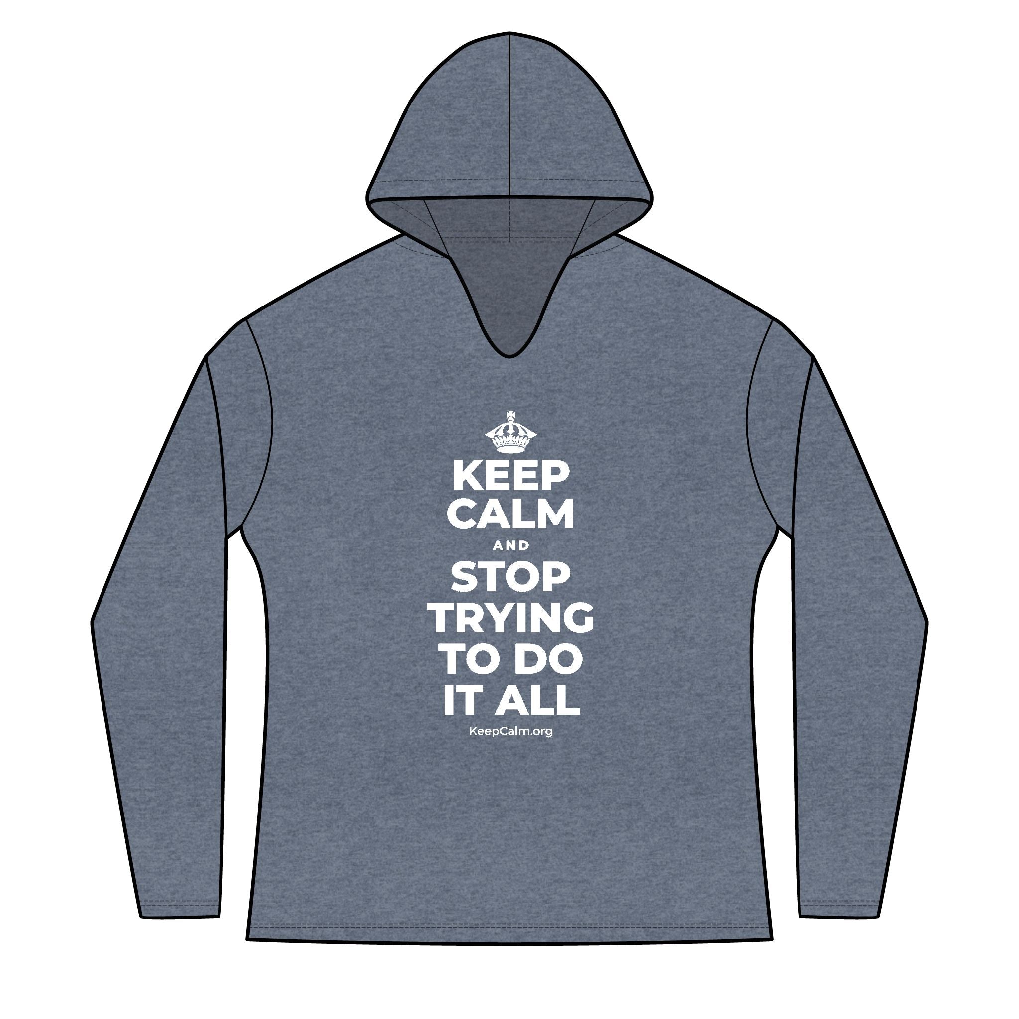 KEEP CALM AND STOP TRYING TO DO IT ALL Women's Long Sleeve Hoodie