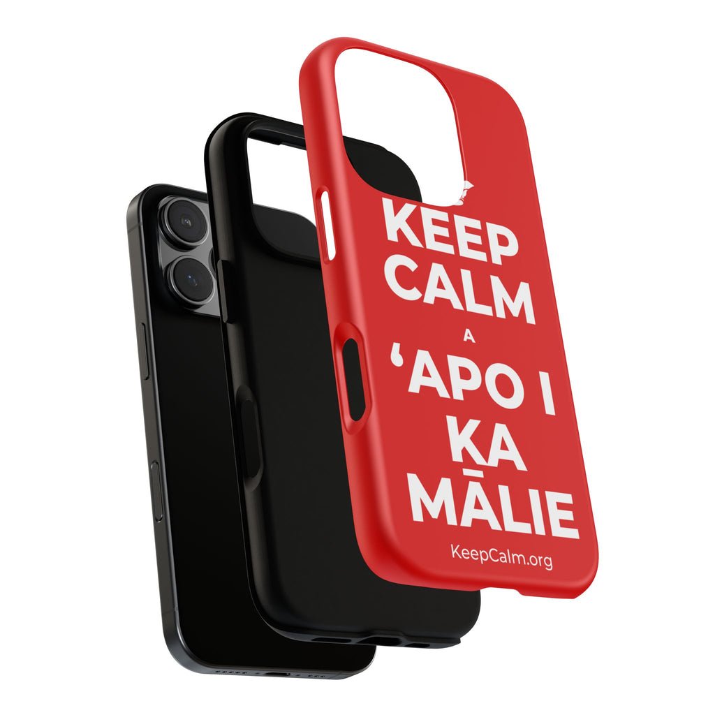 KEEP CALM A ʻAPO I KA MĀLIE Phone Case