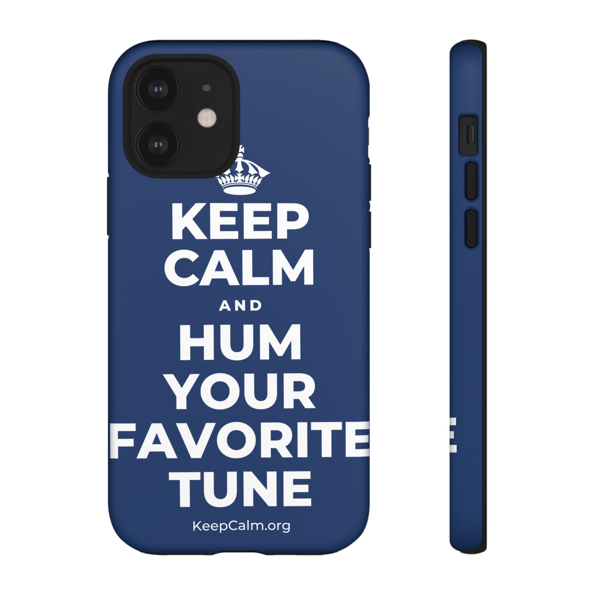 KEEP CALM AND HUM YOUR FAVORITE TUNE Phone Case