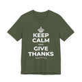 KEEP CALM AND GIVE THANKS T-Shirt (Military Green–Autumn)