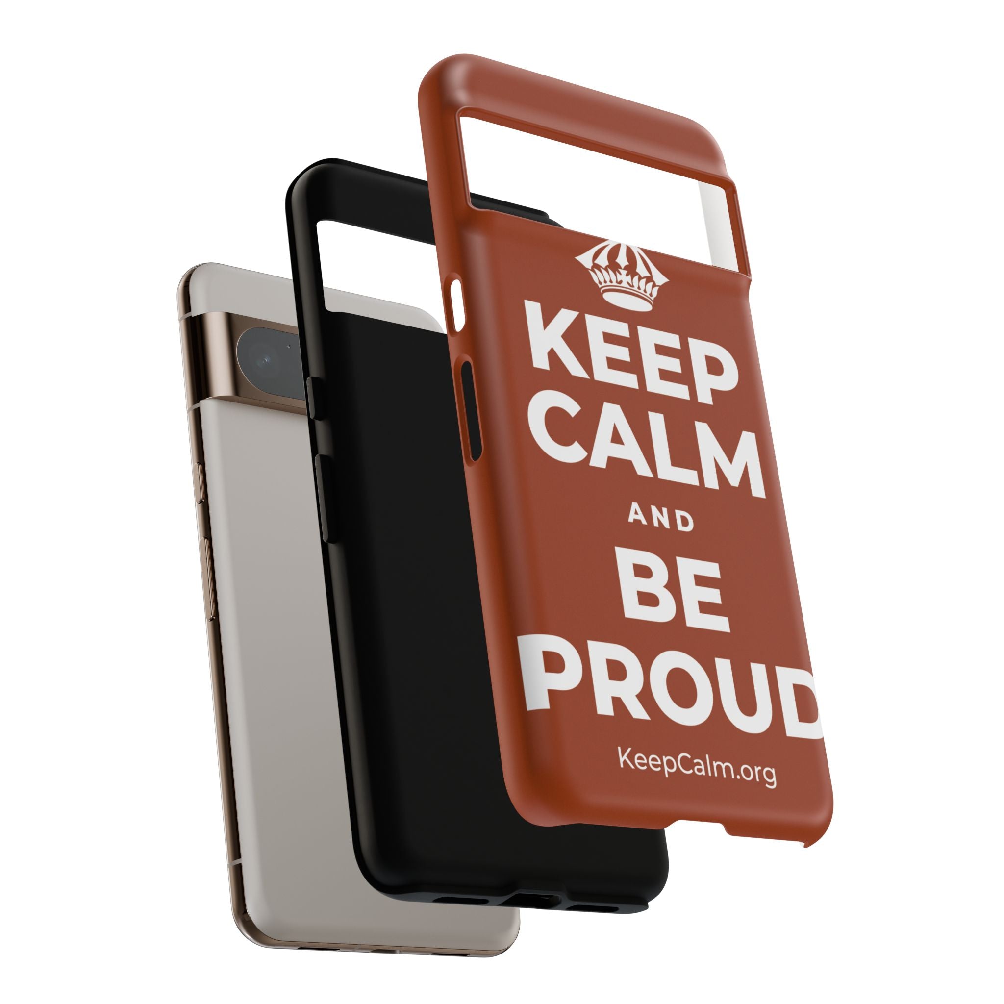 KEEP CALM AND BE PROUD Phone Case