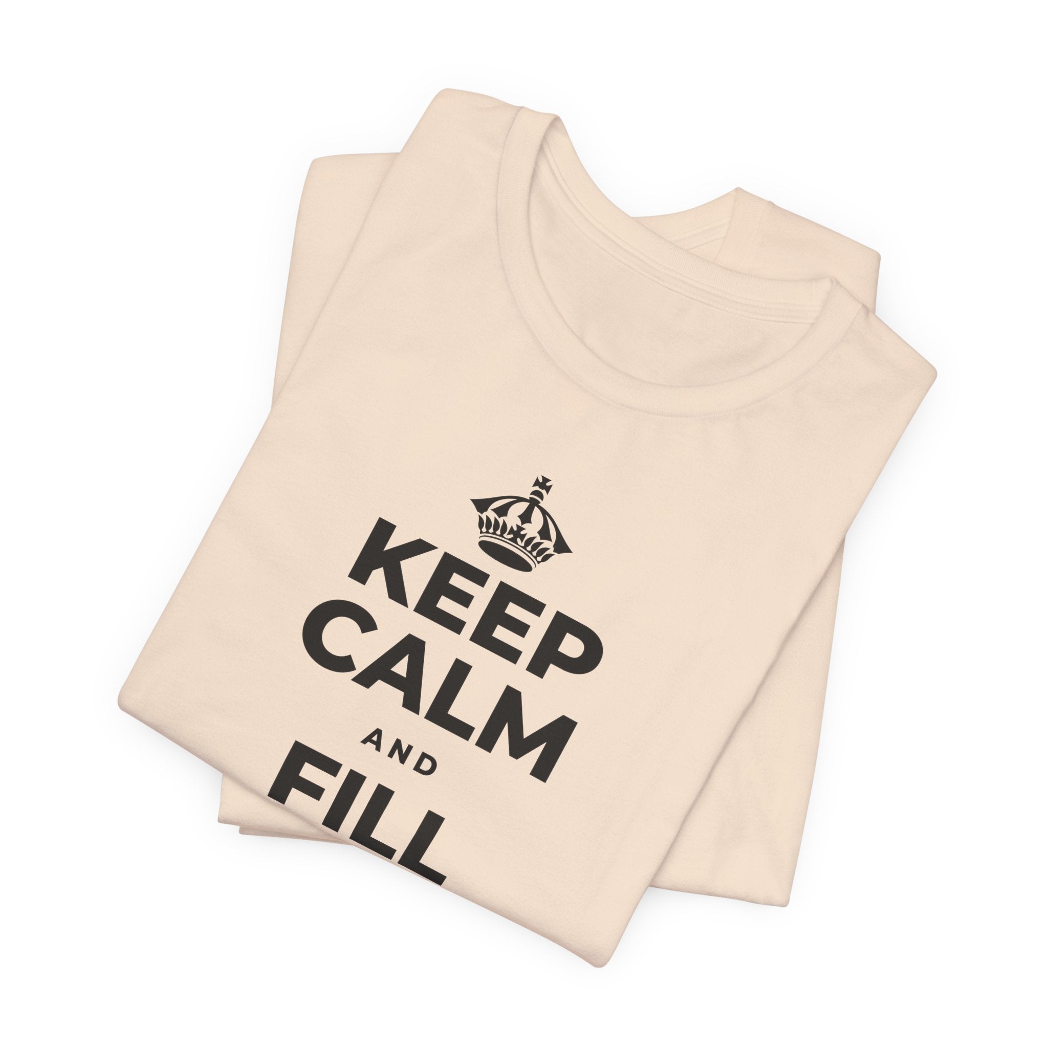 KEEP CALM AND FILL YOUR OWN CUP T-Shirt (Soft Cream–Heather Mauve)