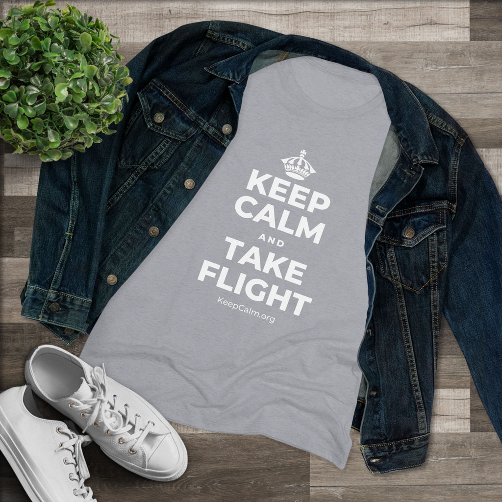 KEEP CALM AND TAKE FLIGHT Women's Tri-Blend Tee