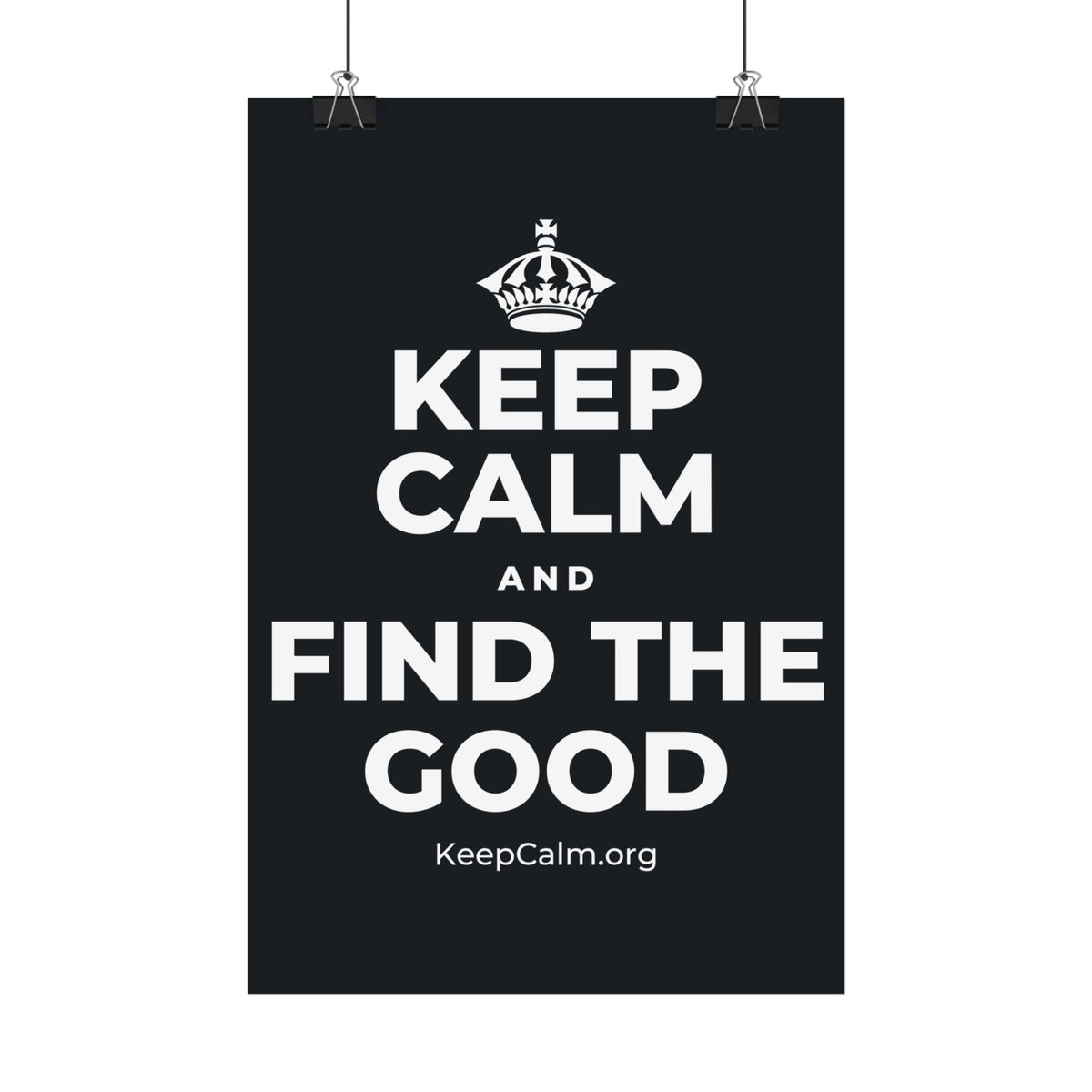 KEEP CALM AND FIND THE GOOD Satin Poster (Dark)