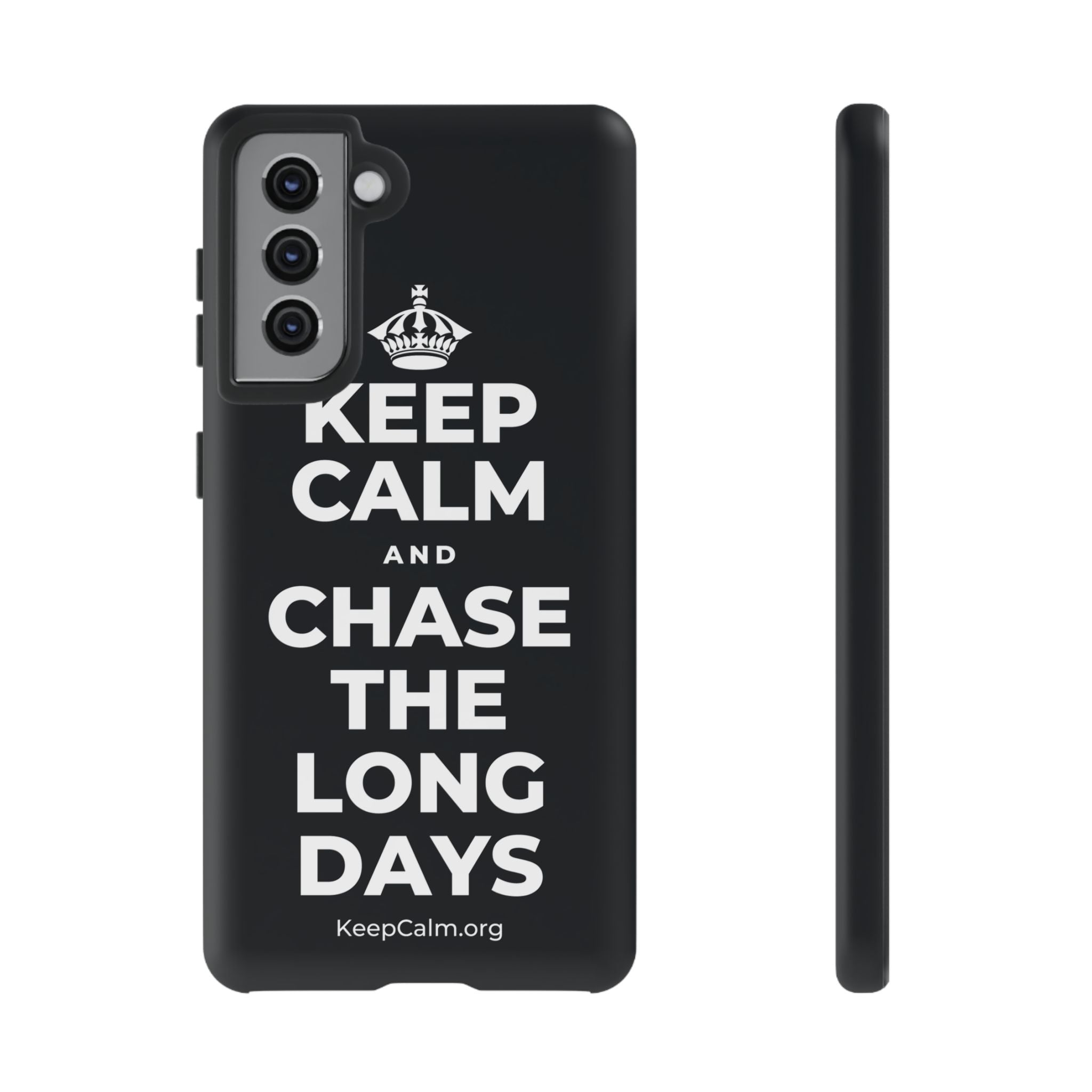 KEEP CALM AND CHASE THE LONG DAYS Phone Case (Dark)